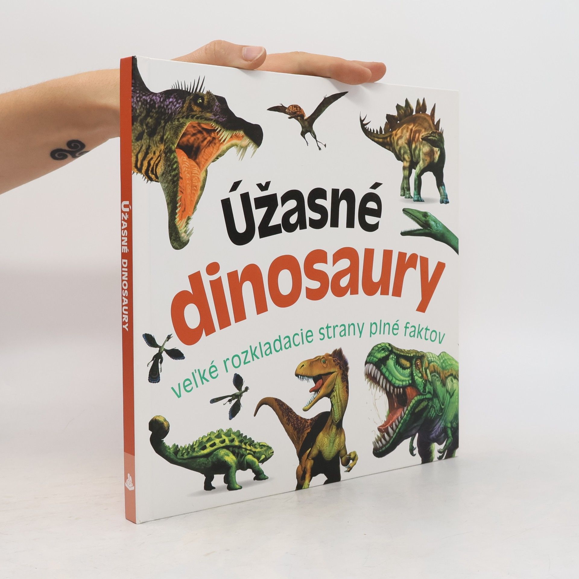 Kolektiv autorů Úžasné dinosaury: veľké rozkladacie strany plné faktov
