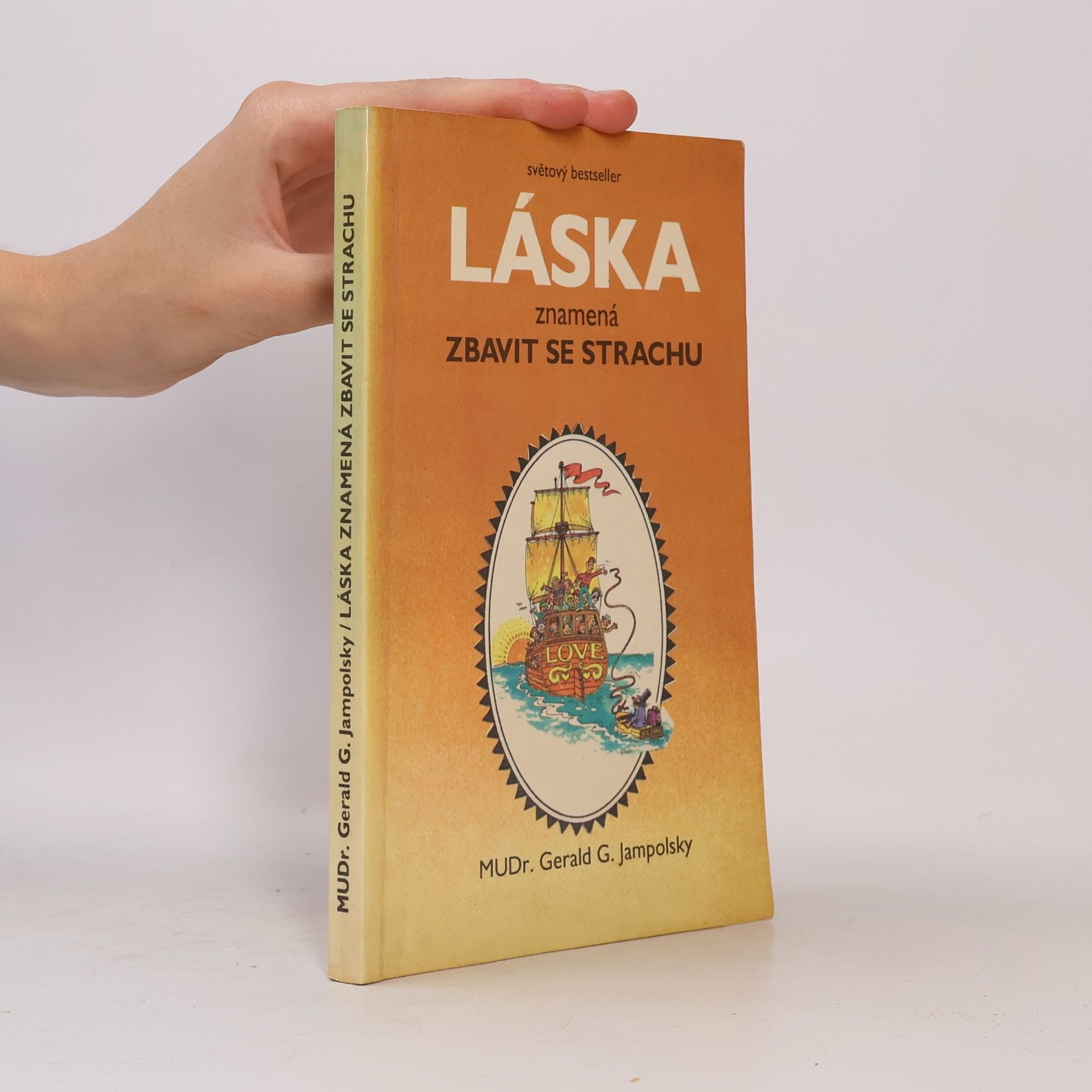 Gerald G. Jampolsky Láska znamená zbavit se strachu