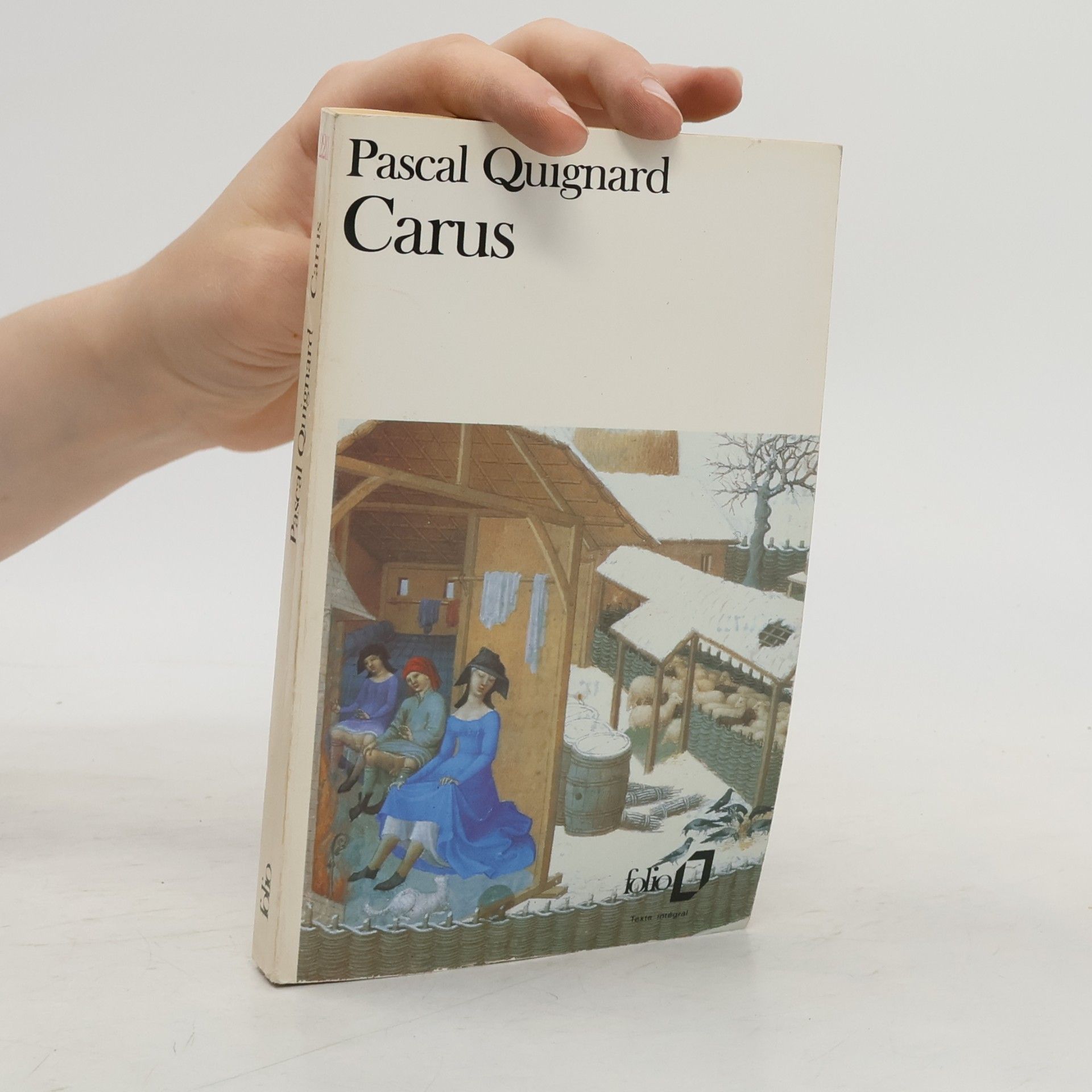 Pascal Quignard Folio: Carus: Texte intégral