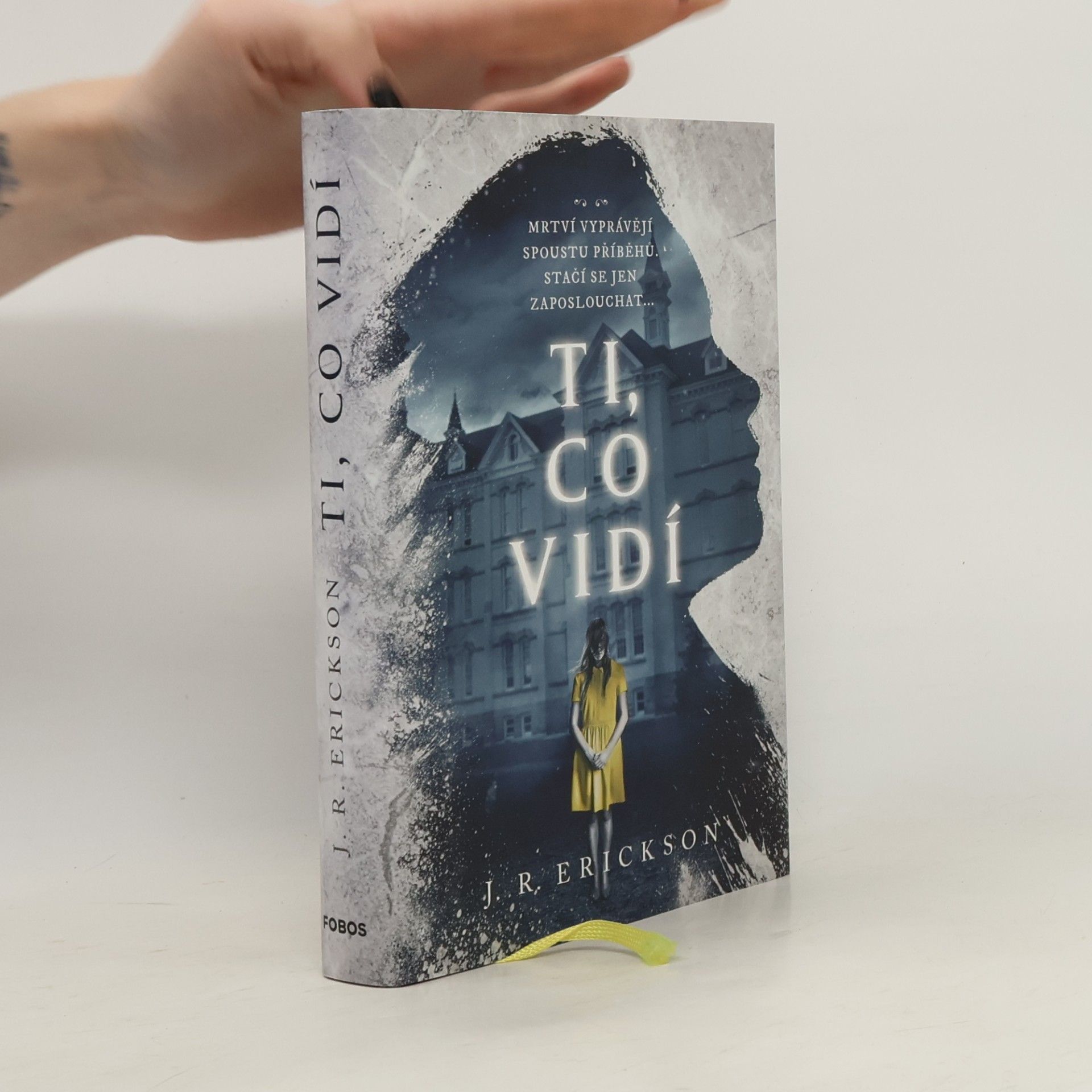 J. R. Erickson Ti, co vidí