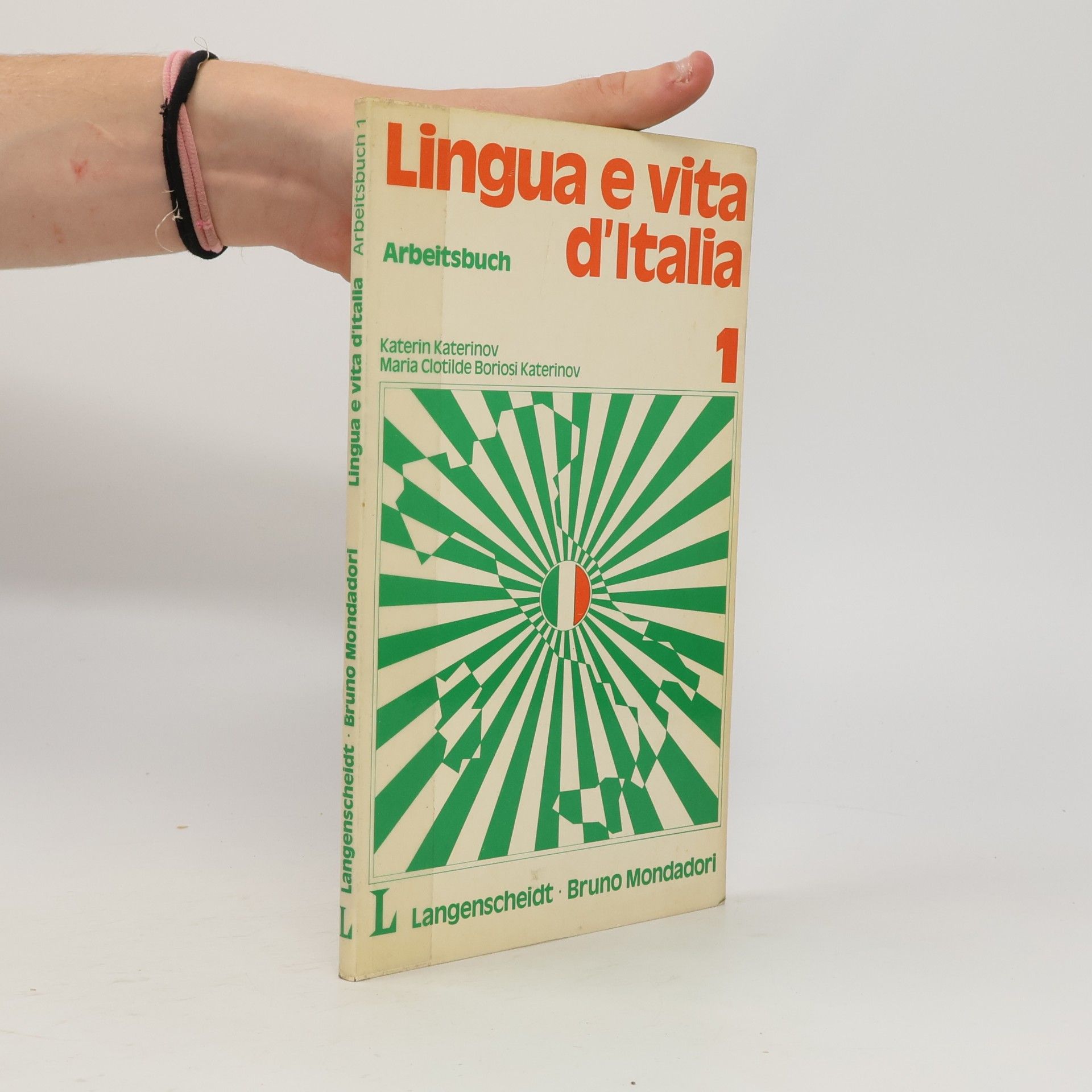 Maria Clotilde Boriosi. Katerinov Langenscheidts Lingua e vita d' Italia I. Arbeitsbuch