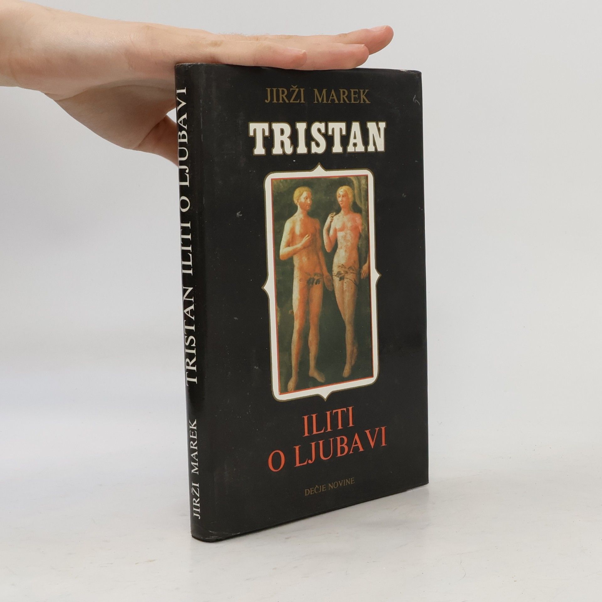 Jirži Marek Tristan: Iliti O Ljubavi