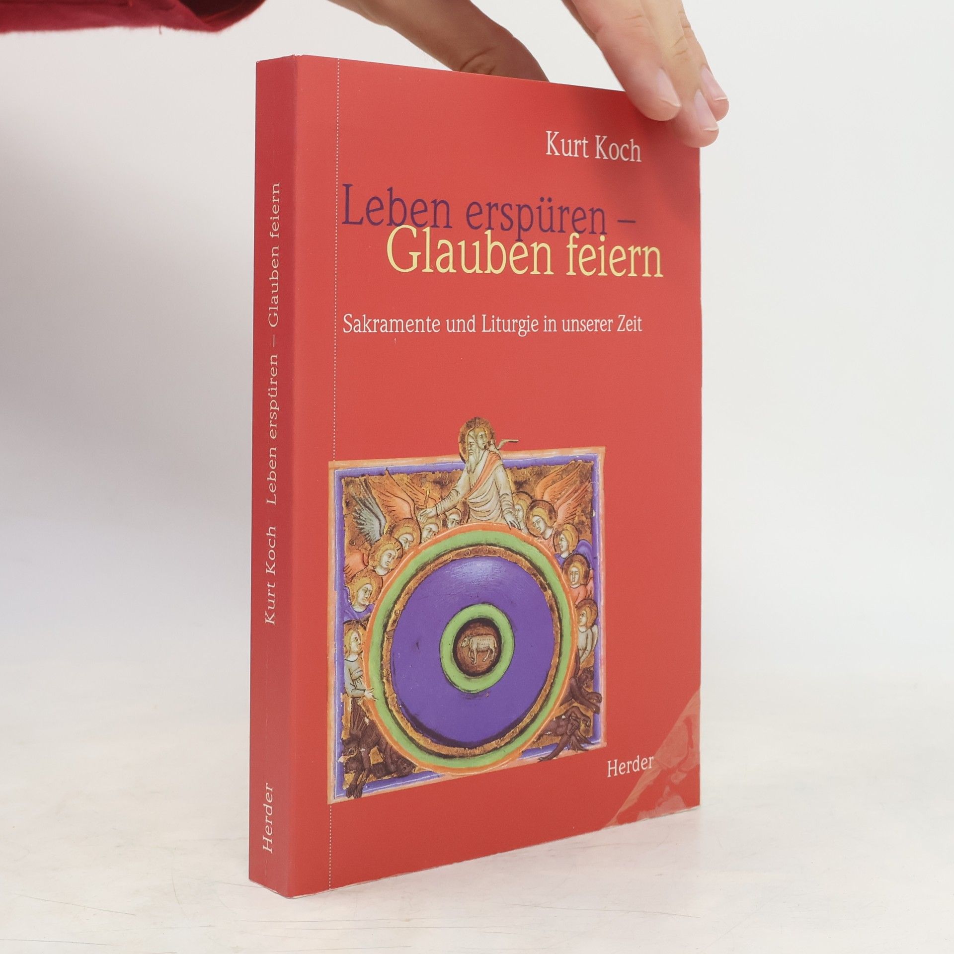 Leben erspüren, Glauben feiern. Sakramente und Liturgie in unserer Zeit.