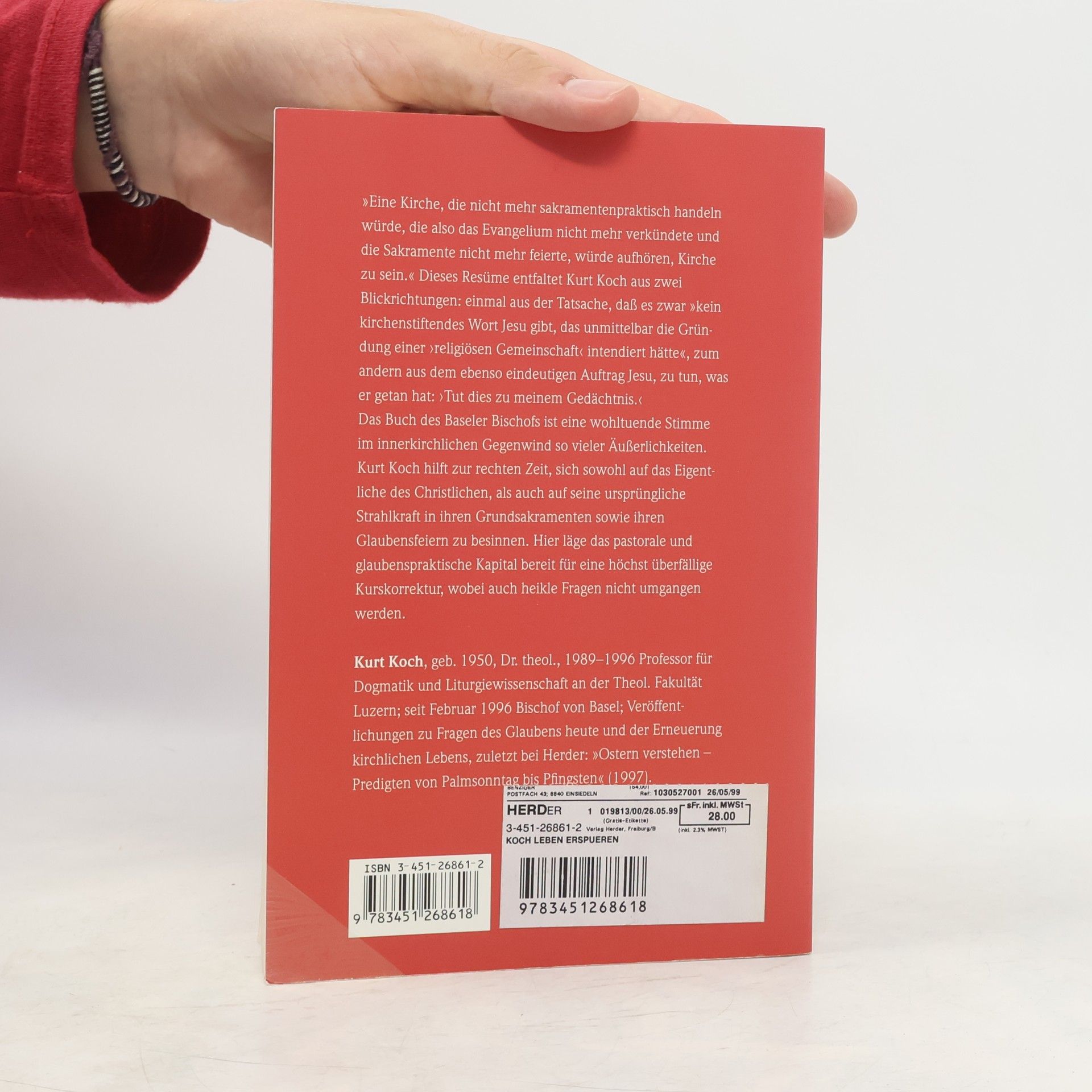 Kurt Koch Leben erspüren, Glauben feiern. Sakramente und Liturgie in unserer Zeit.