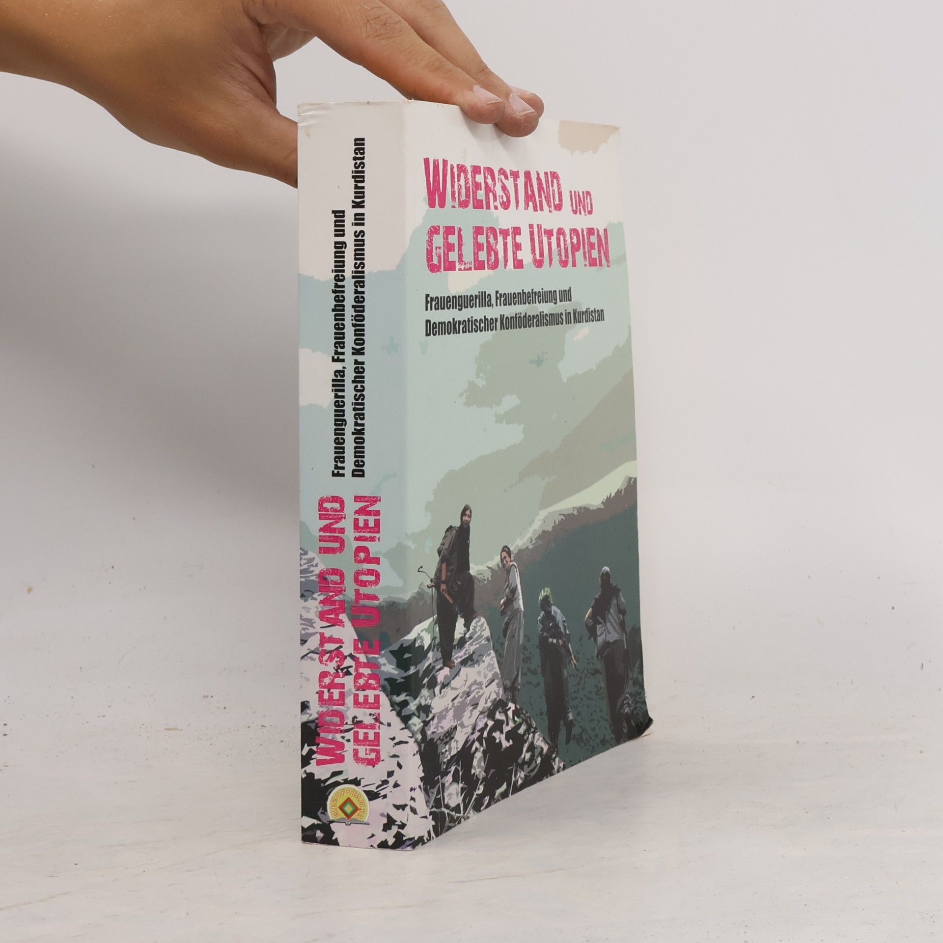 Autorenkollektiv Widerstand und Gelebte Utopien