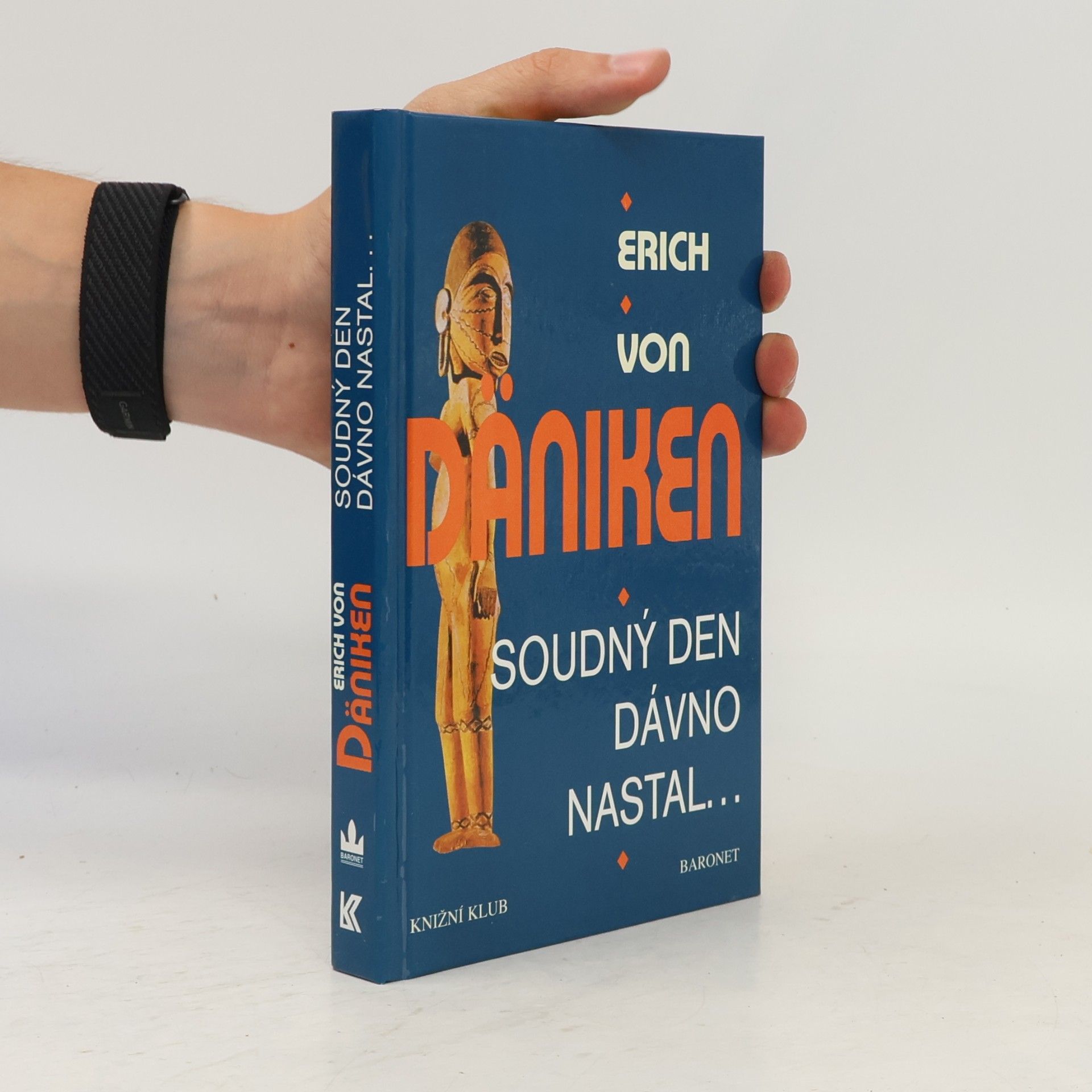 Erich von Däniken Soudný den dávno nastal. Očekávání Mesiáše a mimozemšťané