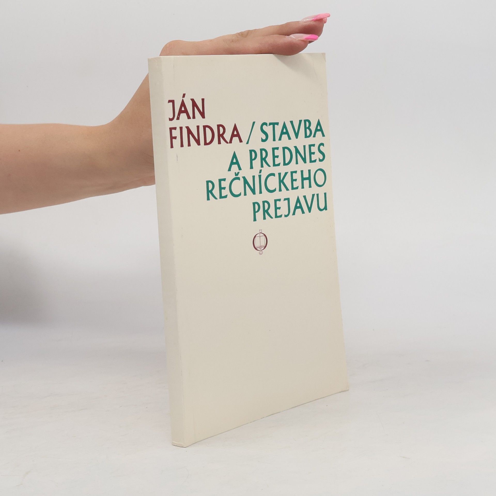 Ján Findra Stavba a prednes rečníckeho prejavu
