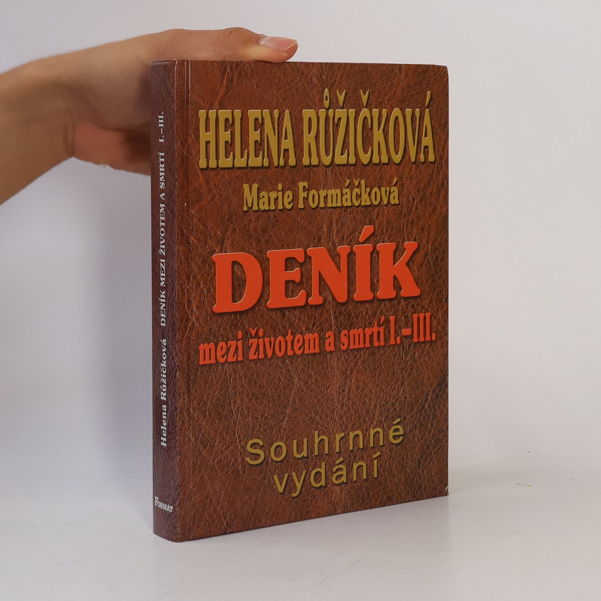 Marie Formáčková Deník mezi životem a smrtí I.-III. Souhrnné vydání
