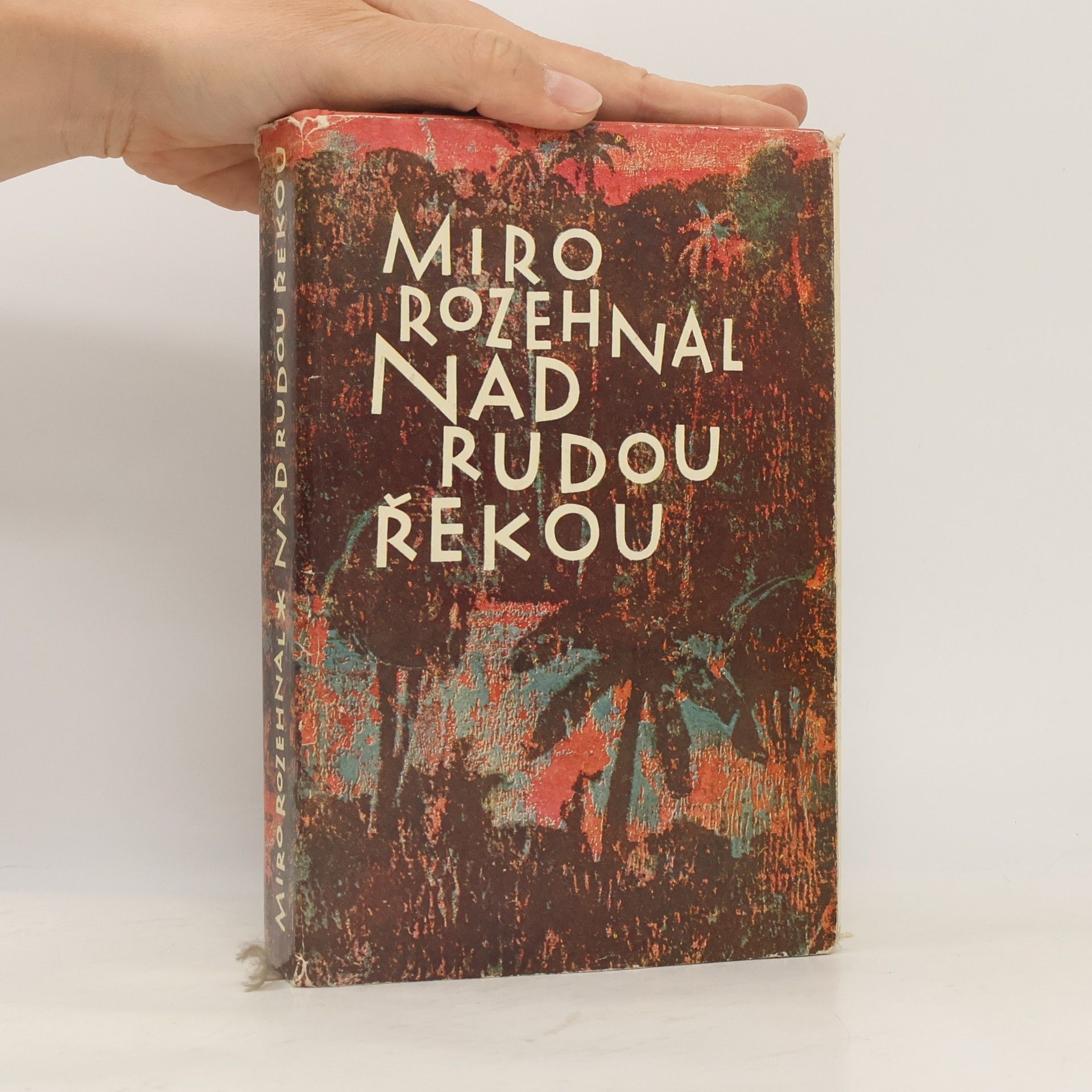 Miroslav Rozehnal Nad Rudou řekou