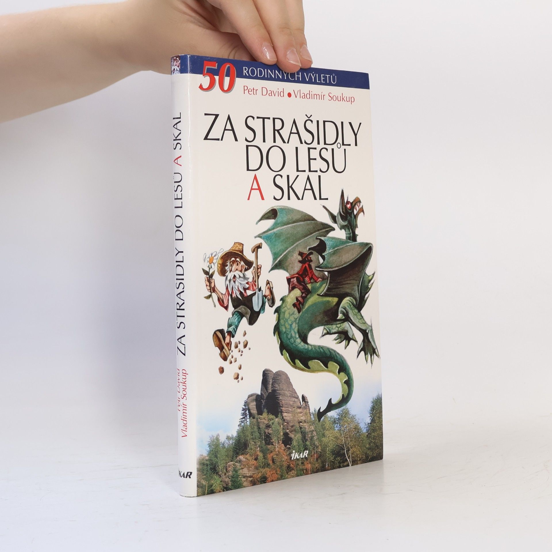 Petr David Za strašidly do lesů a skal. 50 rodinných výletů
