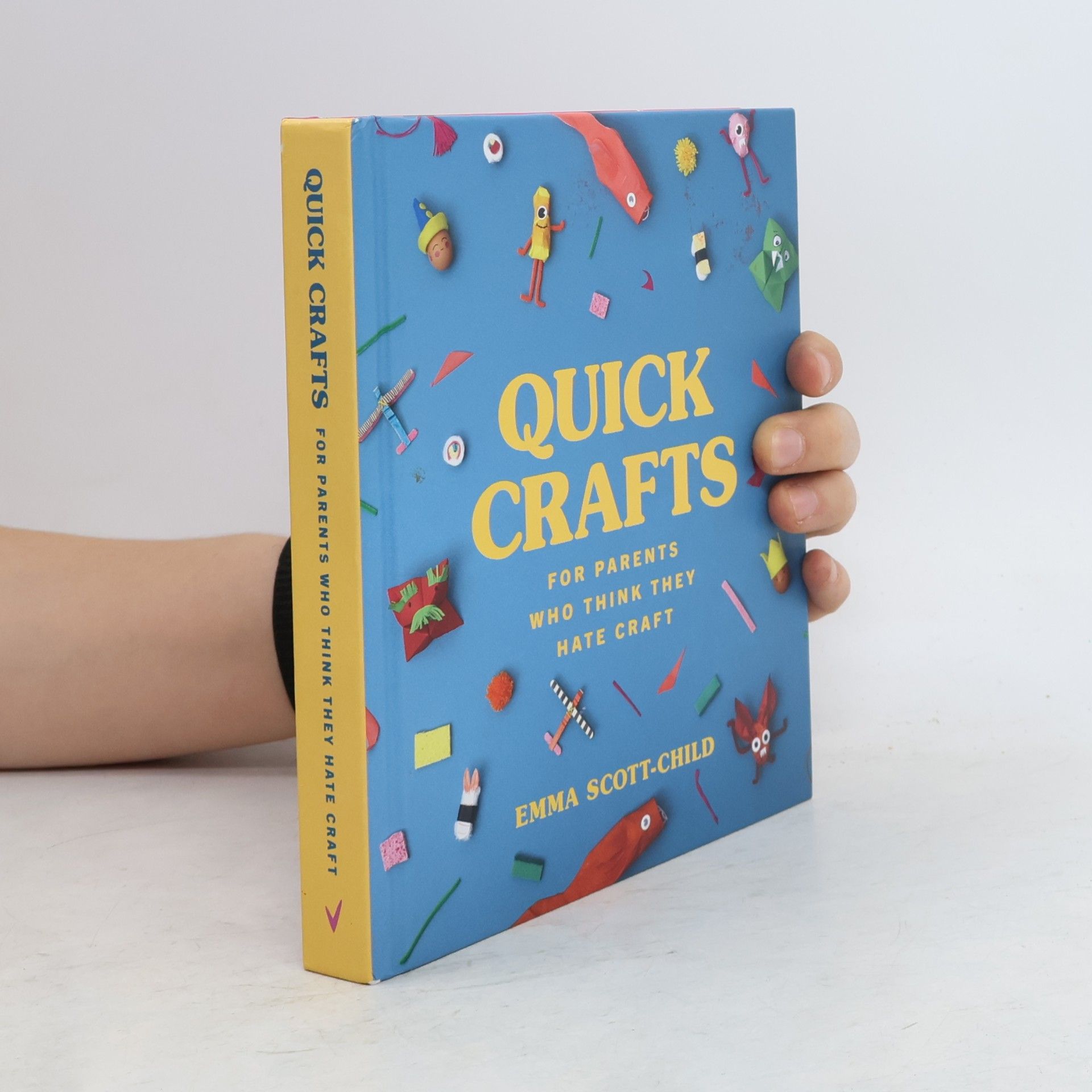 Emma Scott-Child Quick Crafts for Parents Who Think They Hate Craft