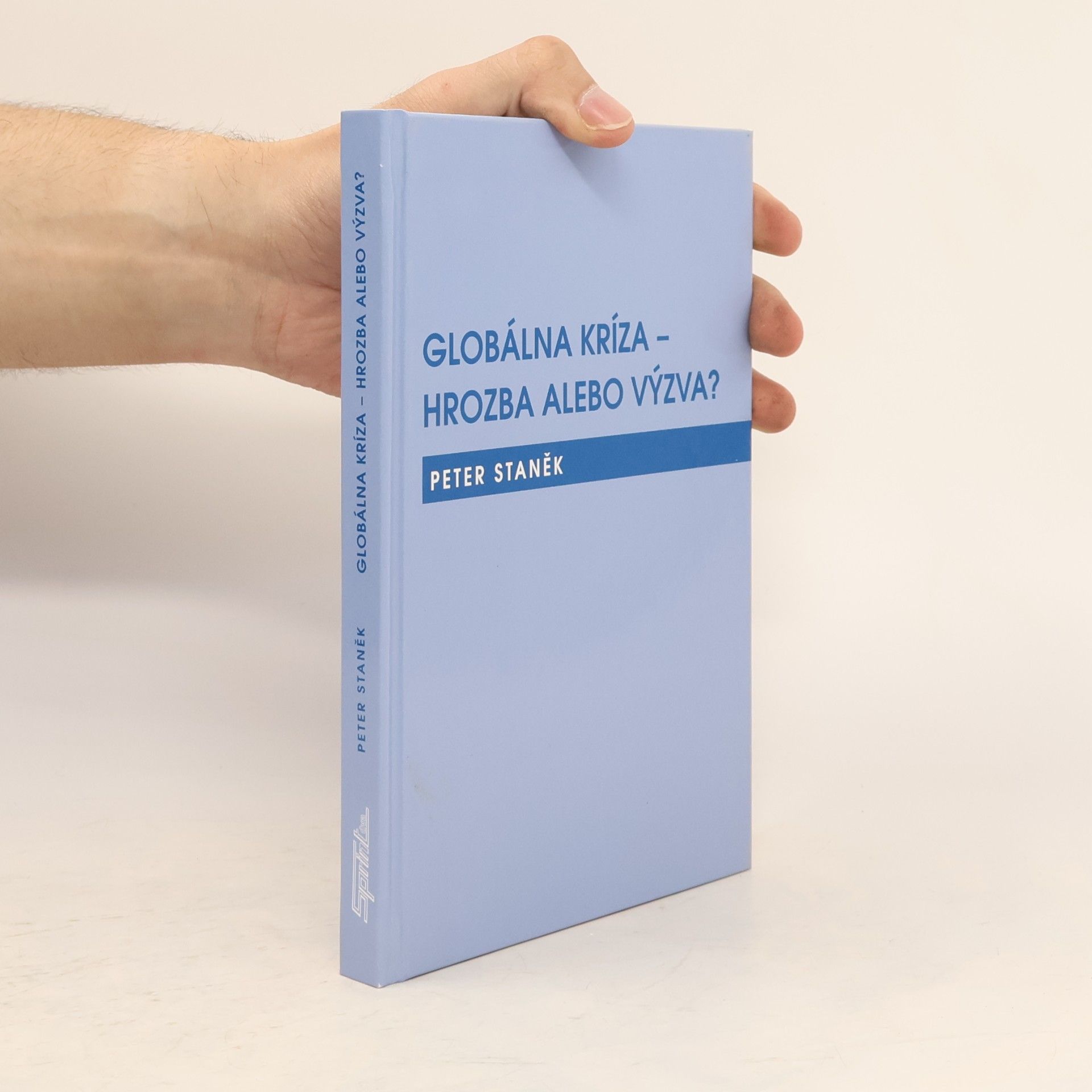 Peter Staněk Globálna kríza - hrozba alebo výzva?