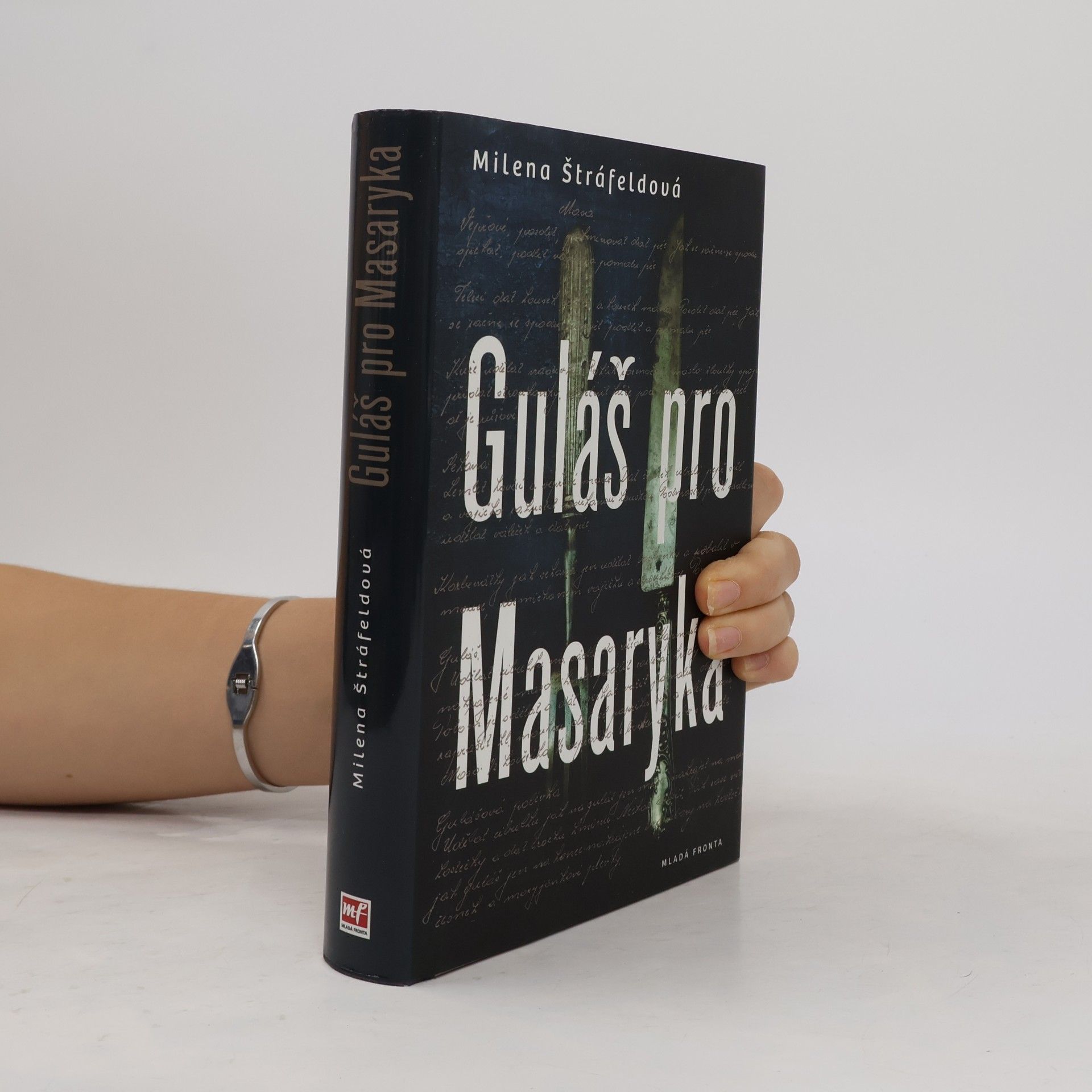 Milena Štráfeldová Guláš pro Masaryka