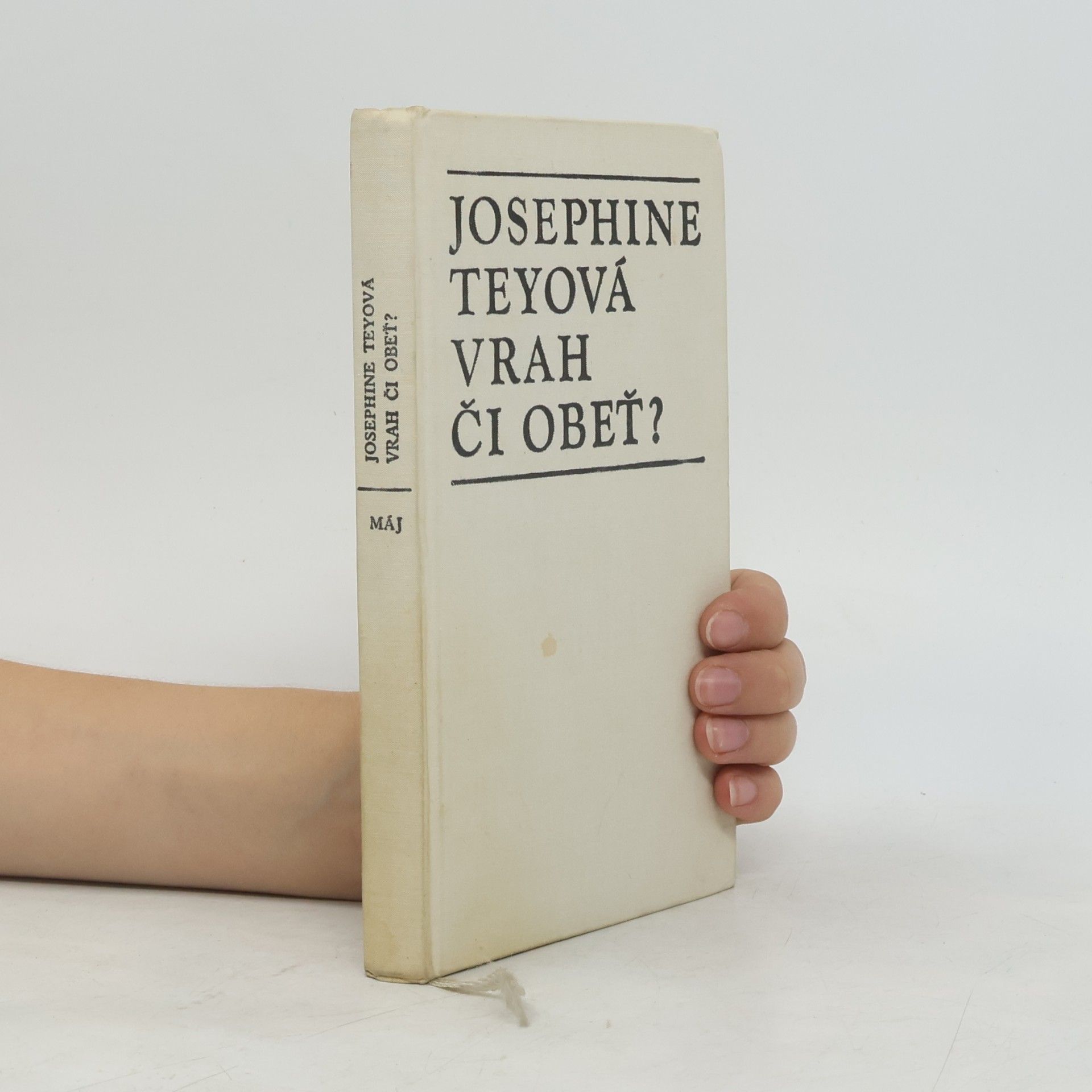 Josephine Tey Vrah či obeť?