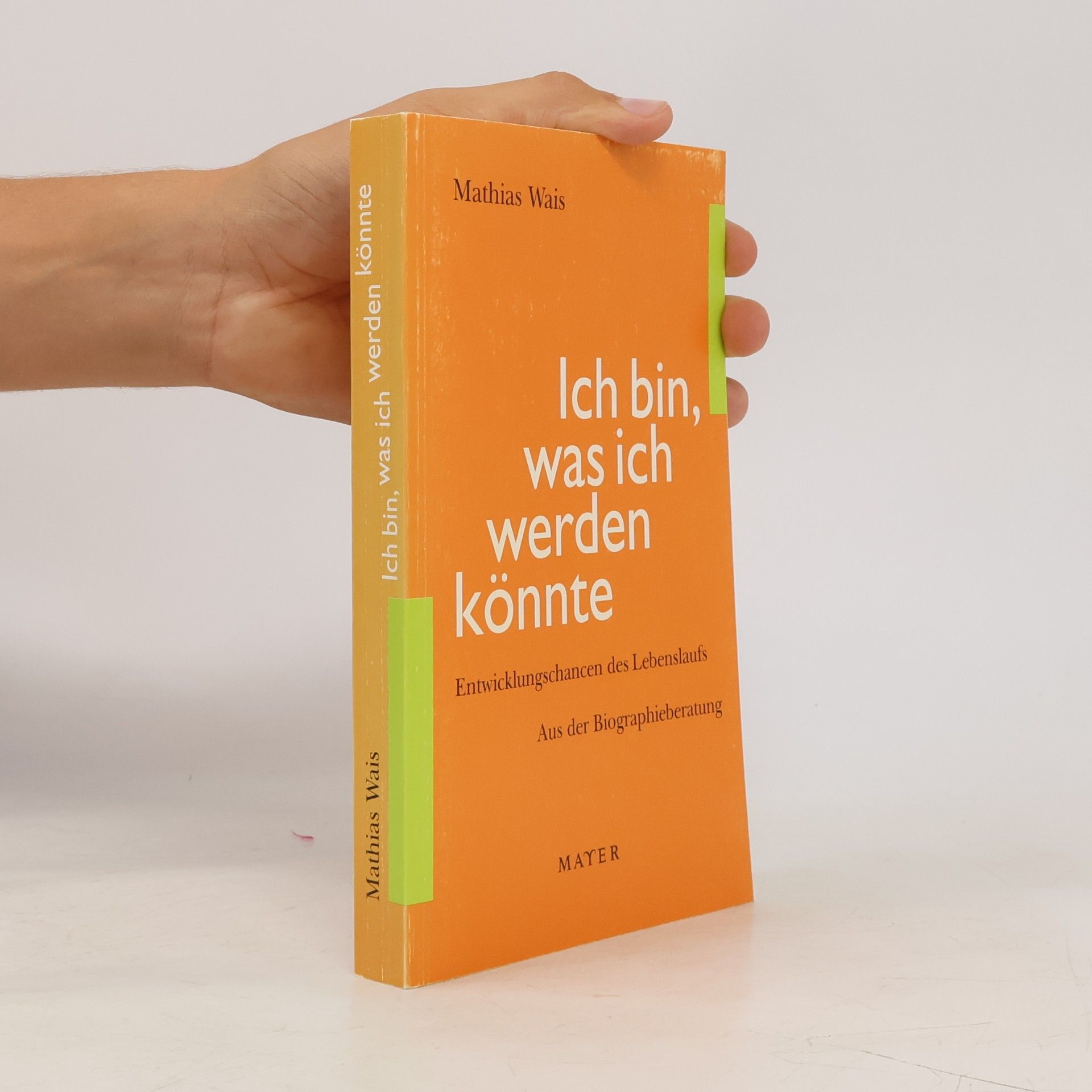 Mathias Wais Ich bin, was ich werden könnte