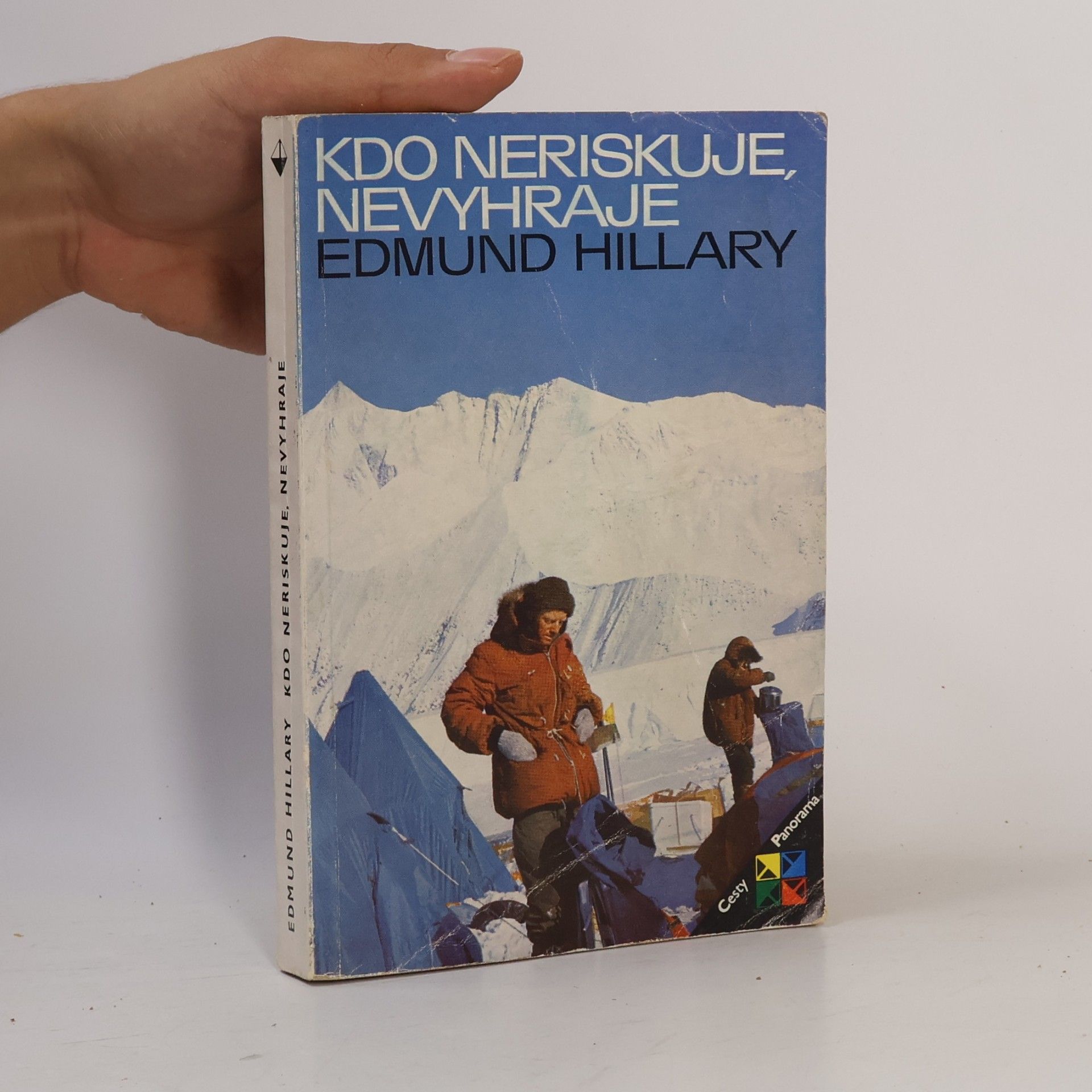Edmund Hillary Kdo neriskuje, nevyhraje