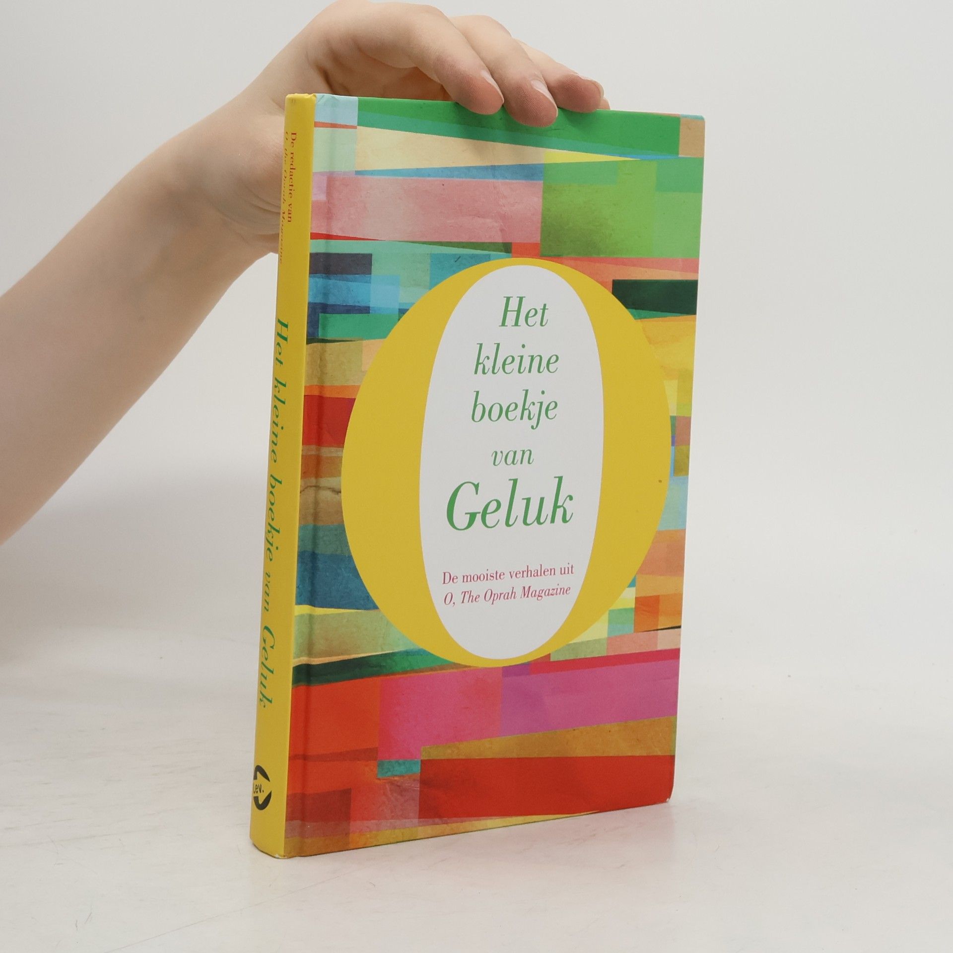De redactie van O, The Oprah Magazine Het kleine boekje van Geluk - druk 1
