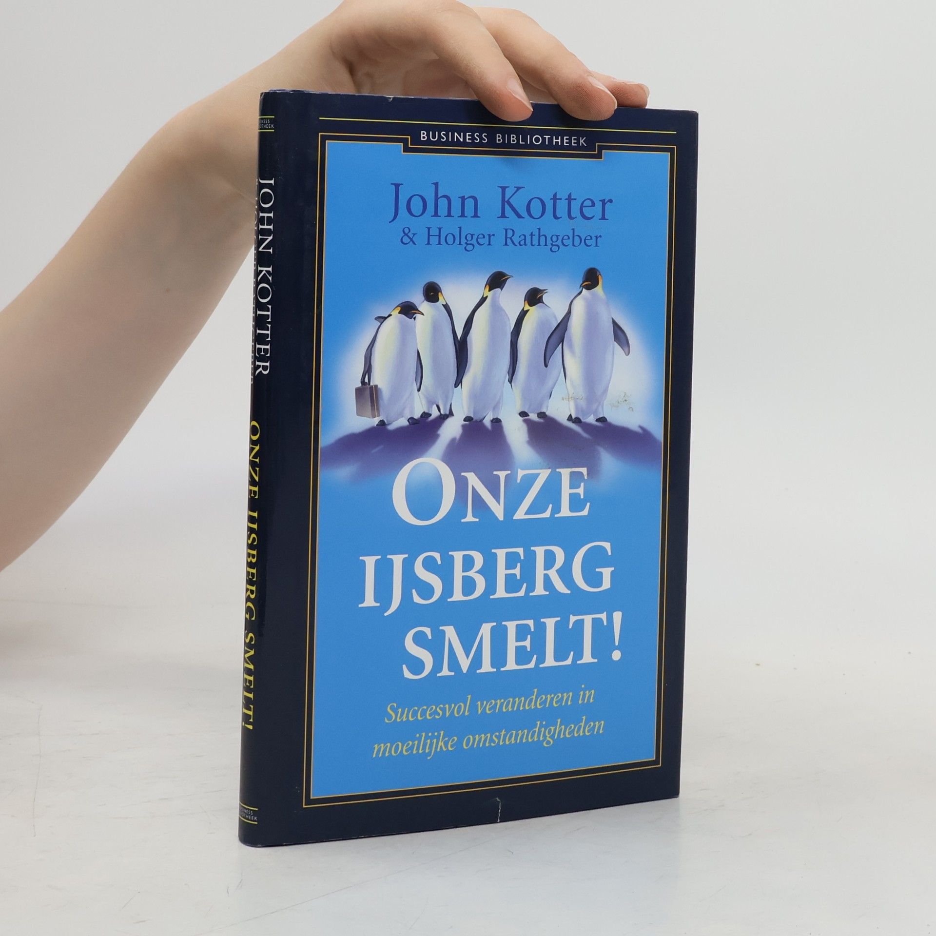 John P. Kotter Onze ijsberg smelt!