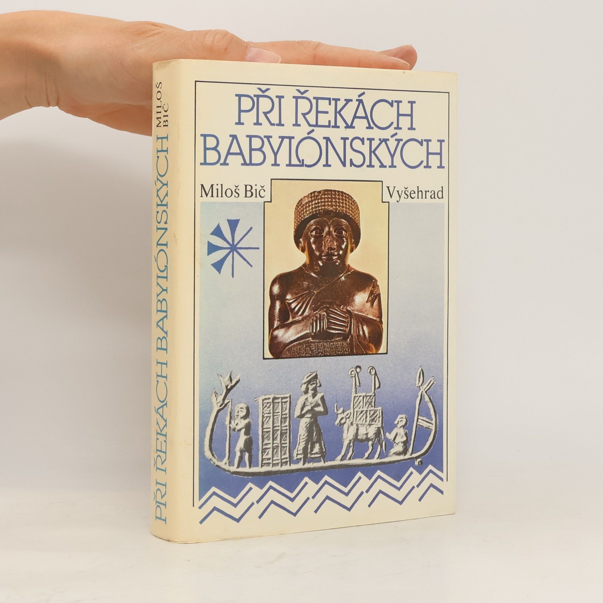 Miloš Bič Při řekách babylónských