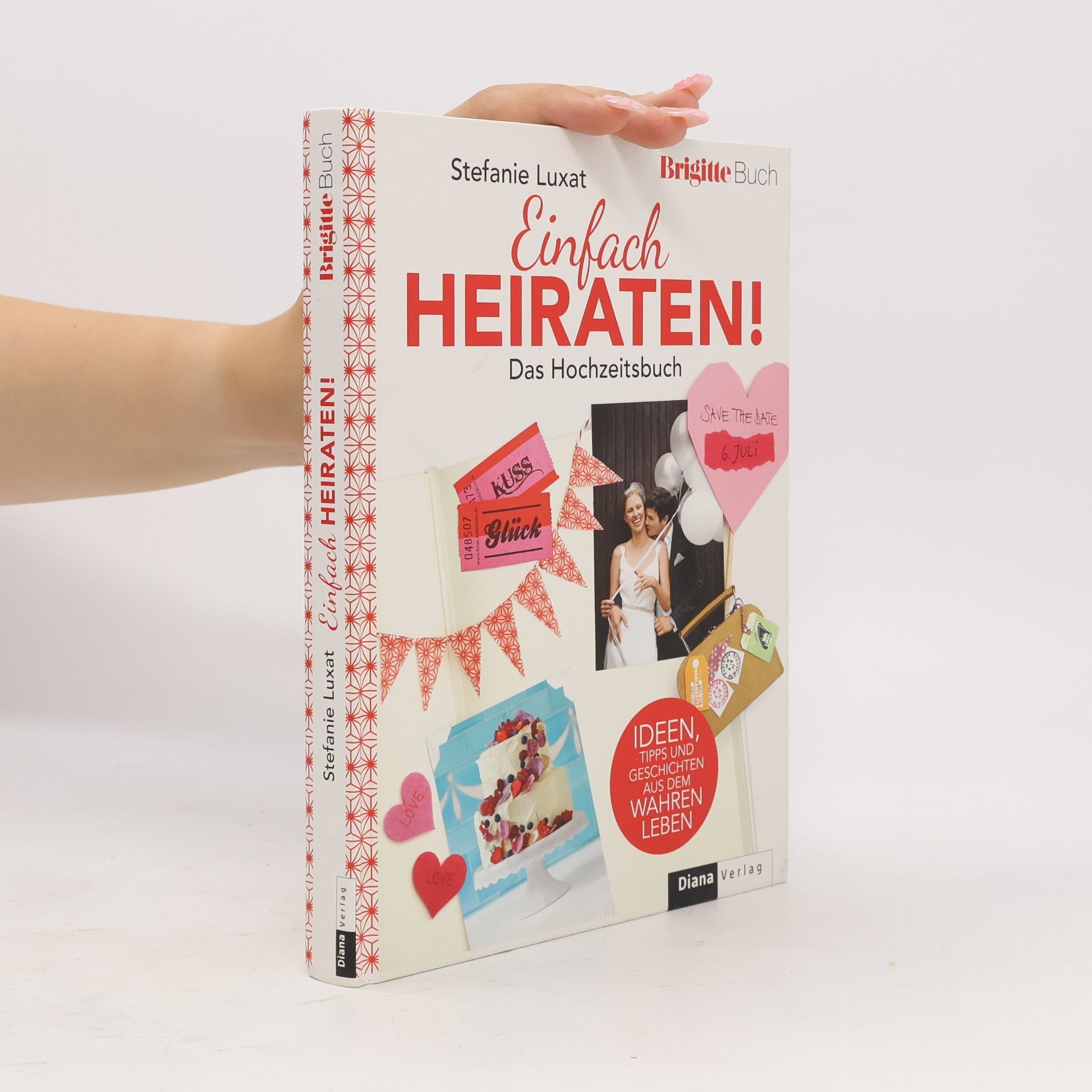 Stefanie Luxat Einfach heiraten!