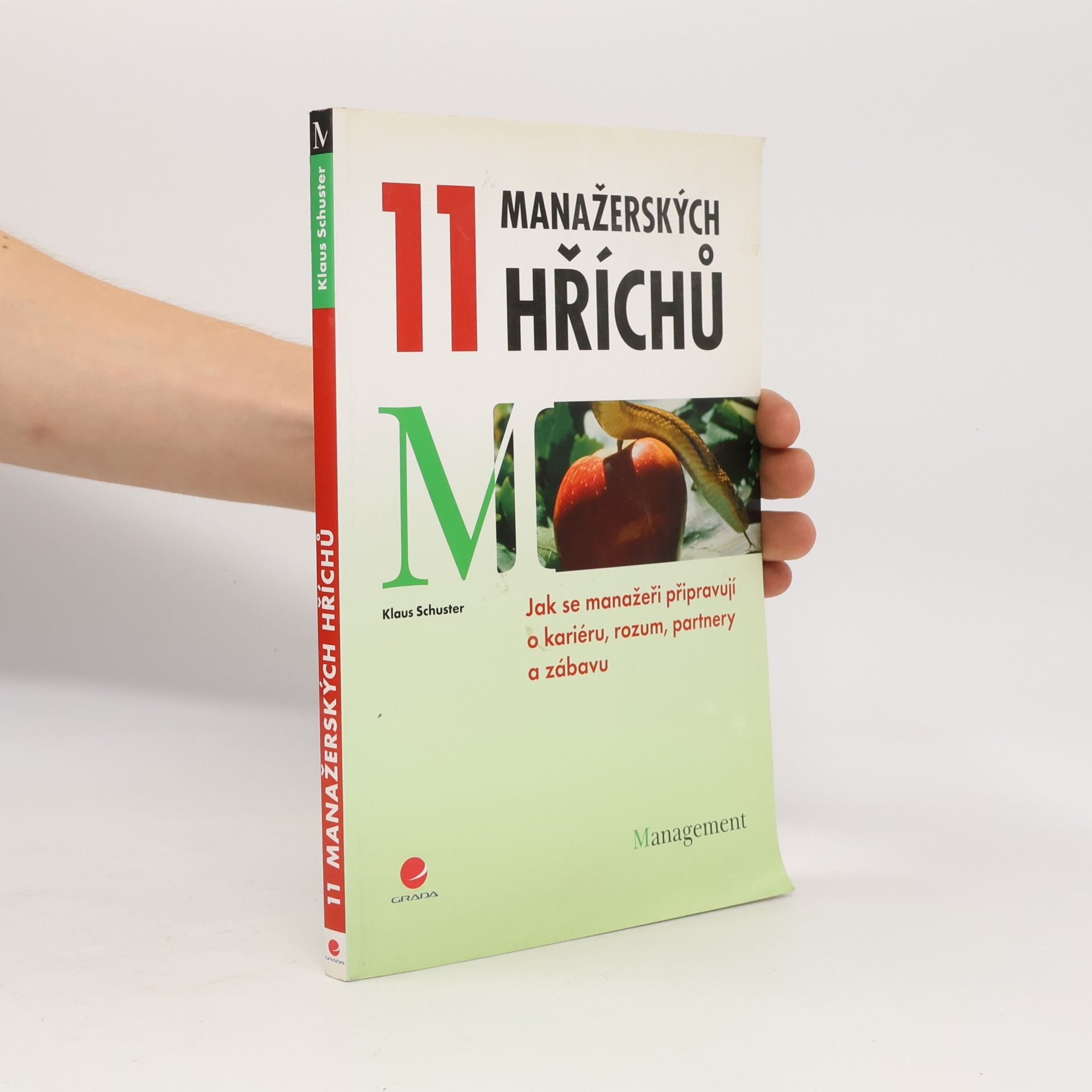 Klaus Schuster 11 manažerských hříchů. Jak se manažeři připravují o kariéru, rozum, partnery a zábavu