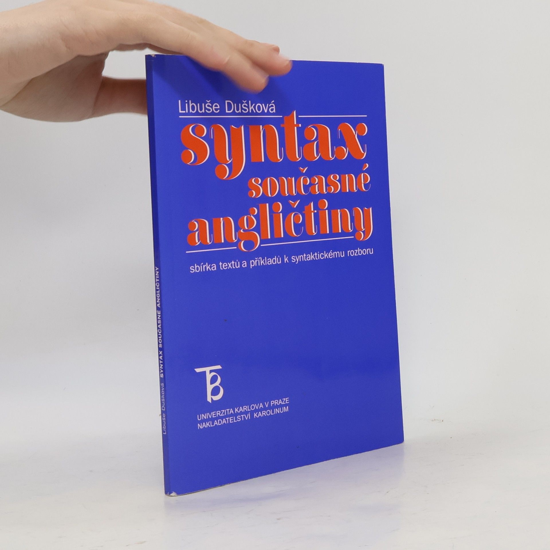 Libuše Dušková Syntax současné angličtiny: Sbírka textů a příkladů k syntaktickému rozboru