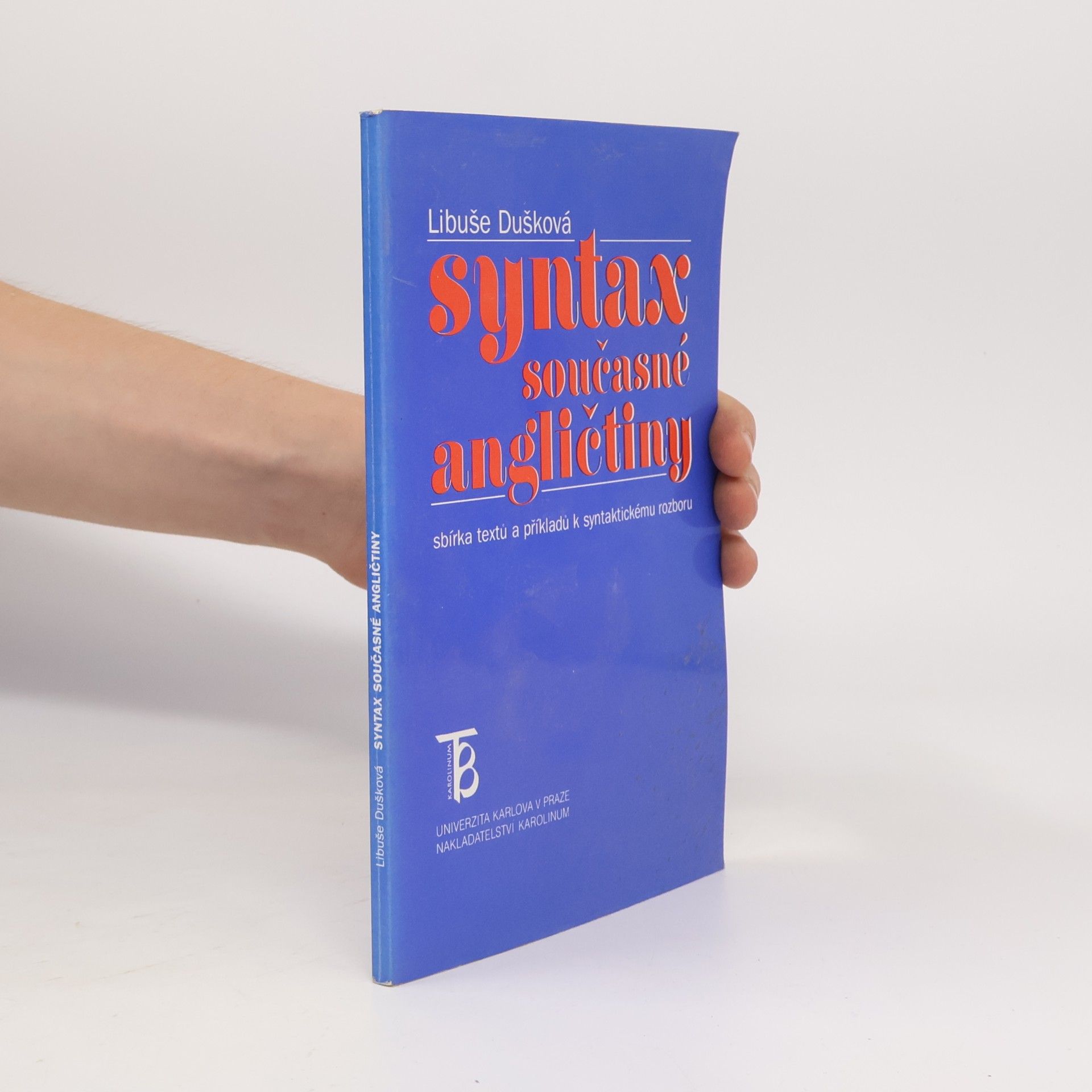 Libuše Dušková Syntax současné angličtiny: Sbírka textů a příkladů k syntaktickému rozboru