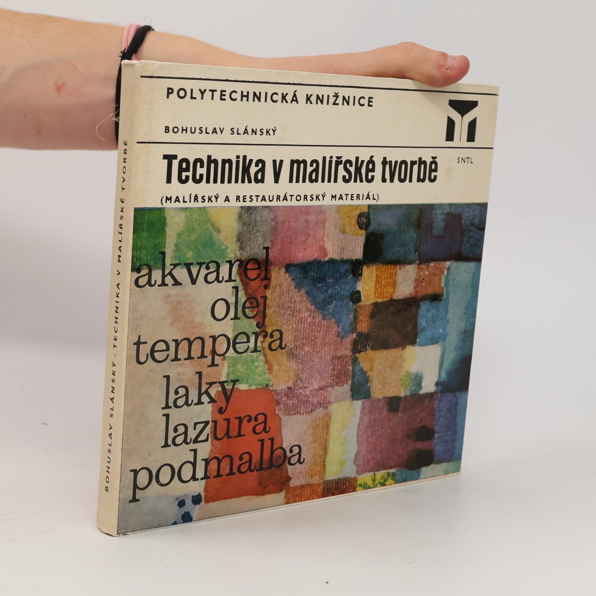 Bohuslav Slánský Technika v malířské tvorbě. Malířský a restaurátorský materiál