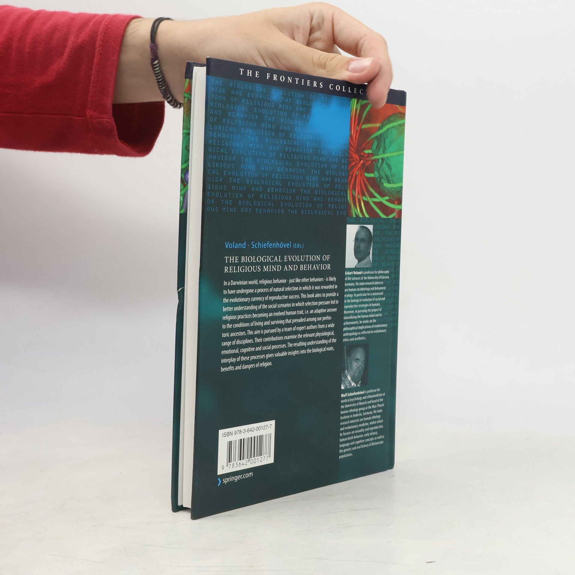 Eckart Voland The Frontiers Collection: The Biological Evolution of Religious Mind and Behaviour
