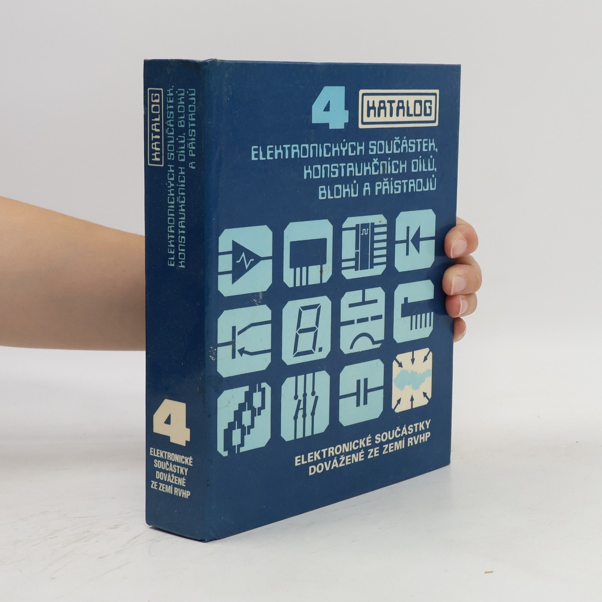 Vratislav Dobeš Katalog elektronických součástek, konstrukčních dílů, bloků a přístrojů. 4. díl