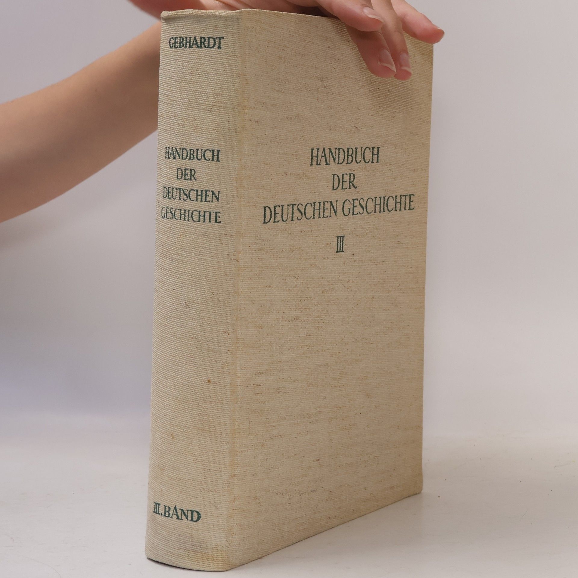 Bruno Gebhardt Handbuch der deutschen Geschichte. III. Band