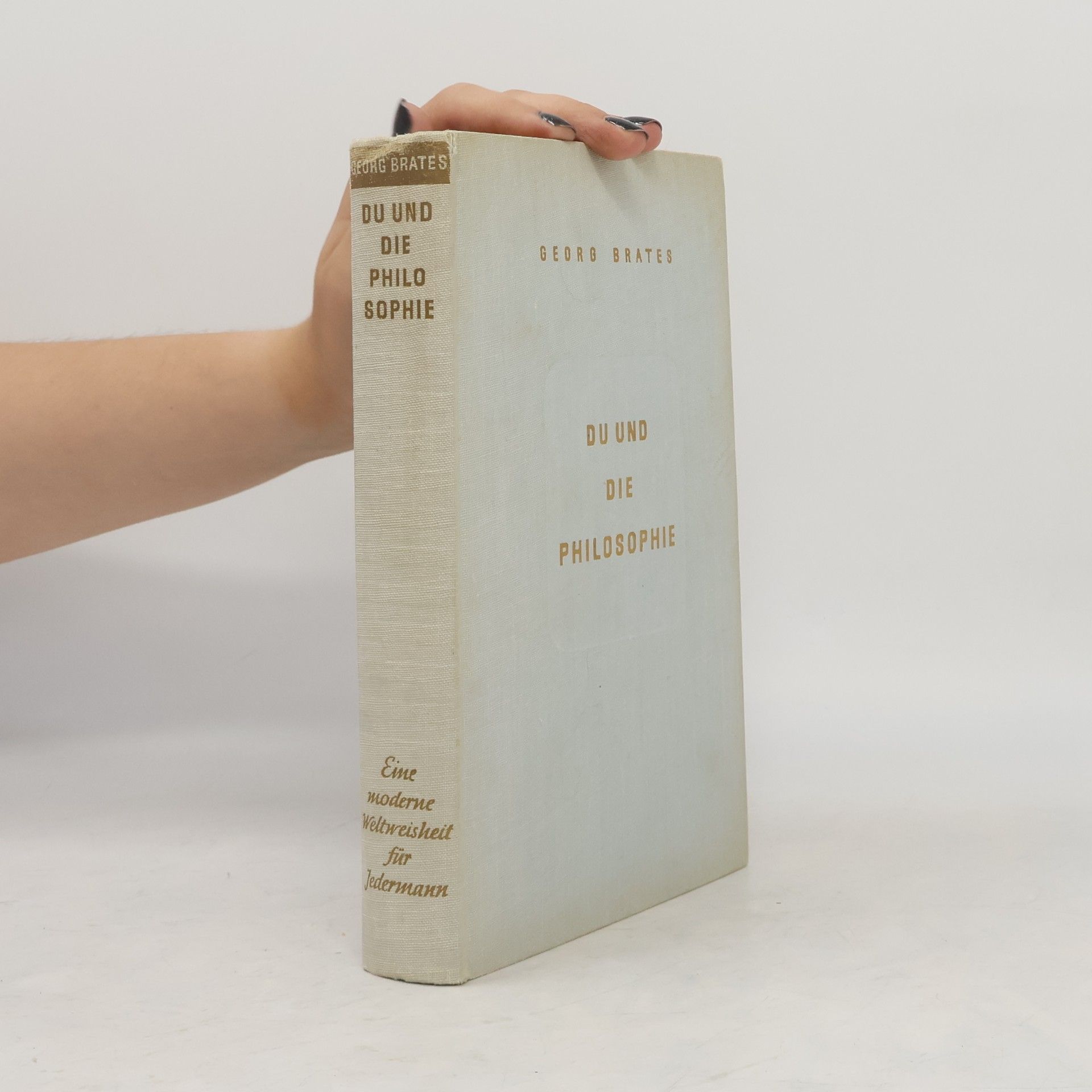 Georg Brates Du und die Philosophie