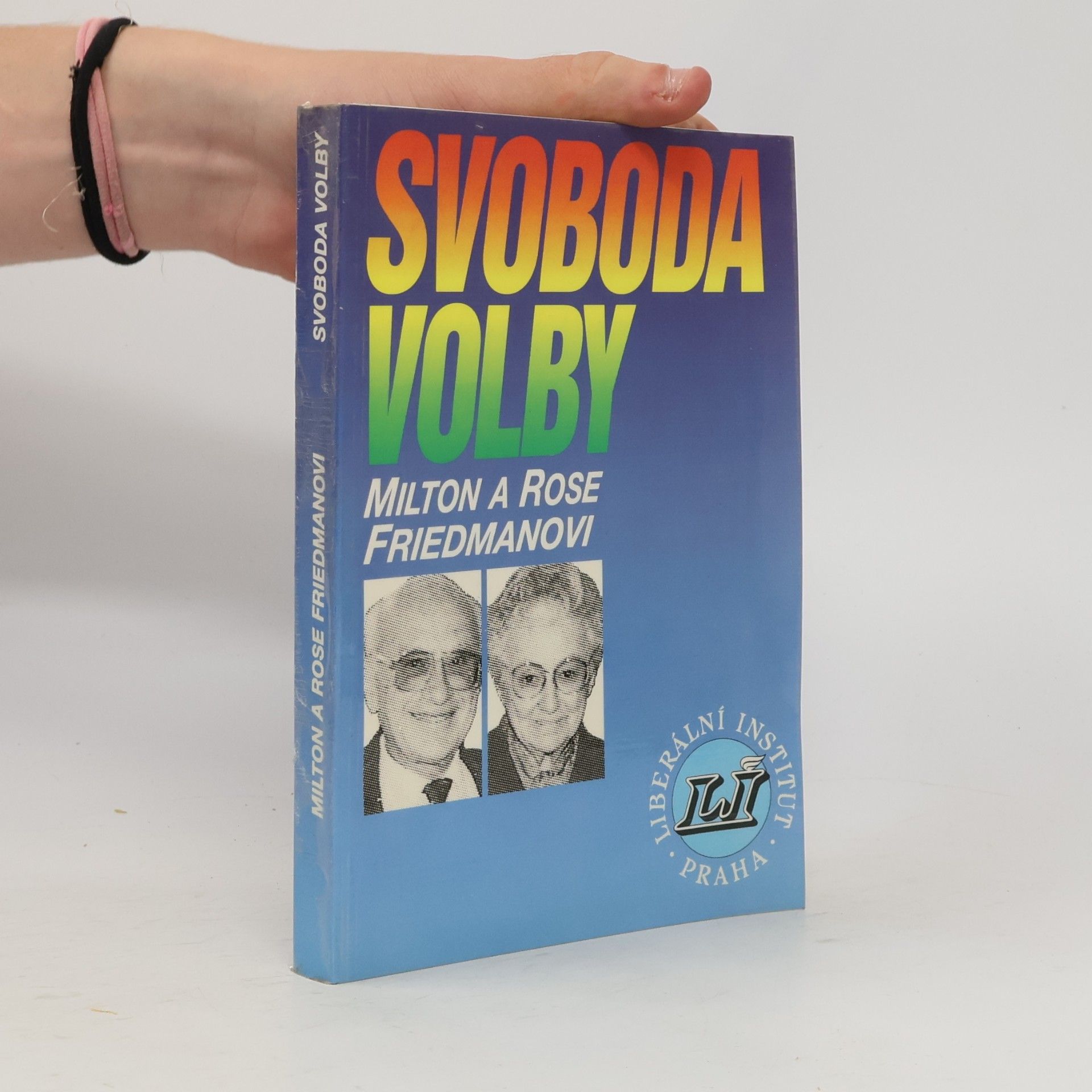 Rose D. Friedman Svoboda volby