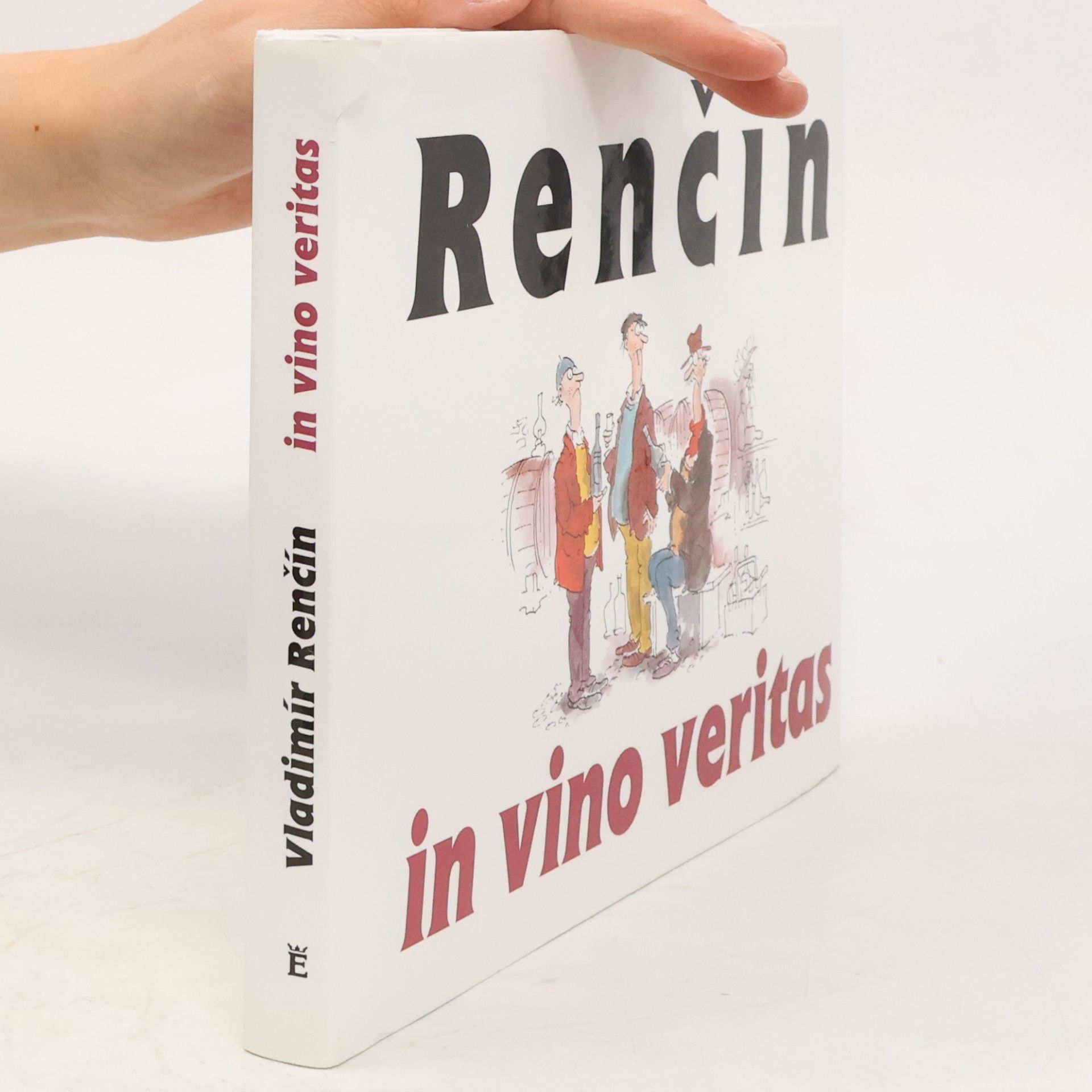 Vladimír Renčín Renčín. In vino veritas In vino veritas