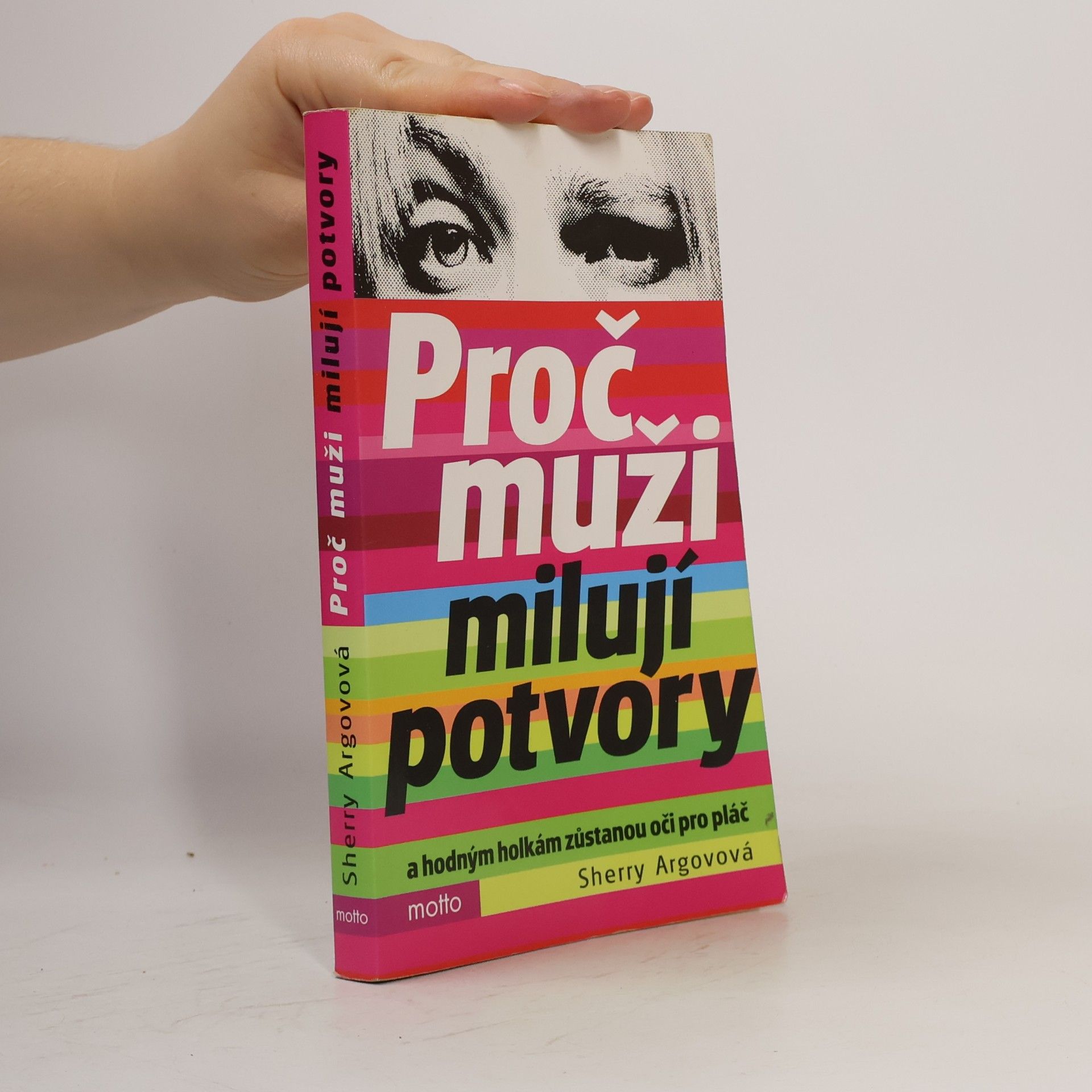 Sherry Argov Proč muži milují potvory a hodným holkám zůstanou oči pro pláč