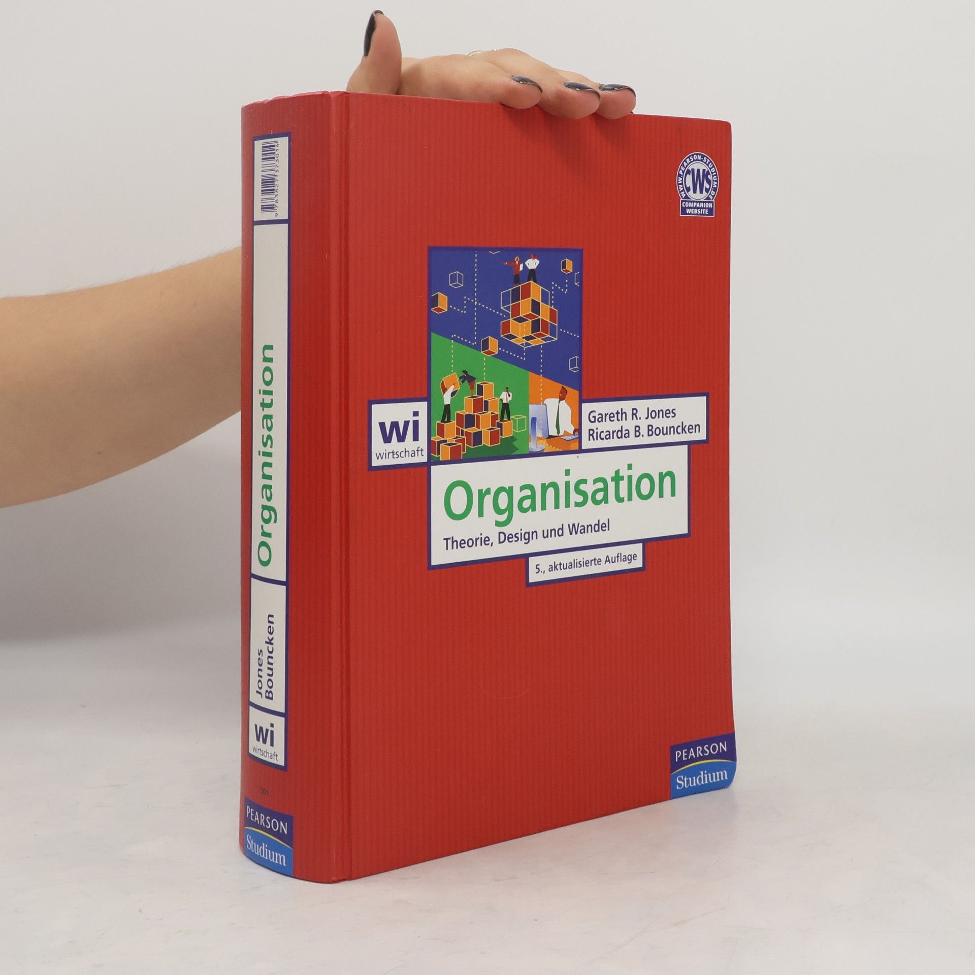 Gareth R. Jones Organisation. Theorie, Design und Wandel
