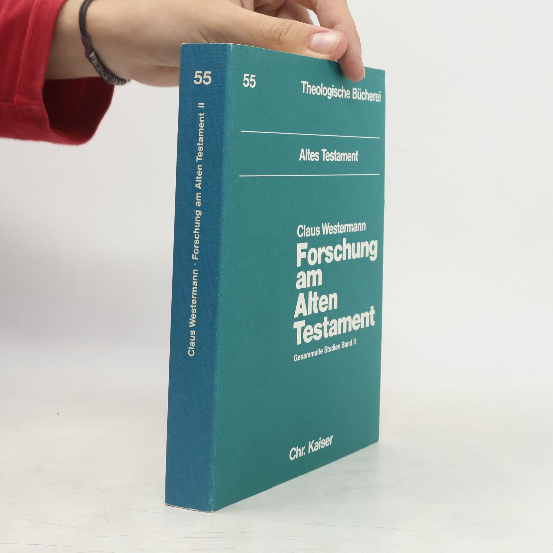 Claus Westermann Forschung am Alten Testament. Gesammelte Studien Band II