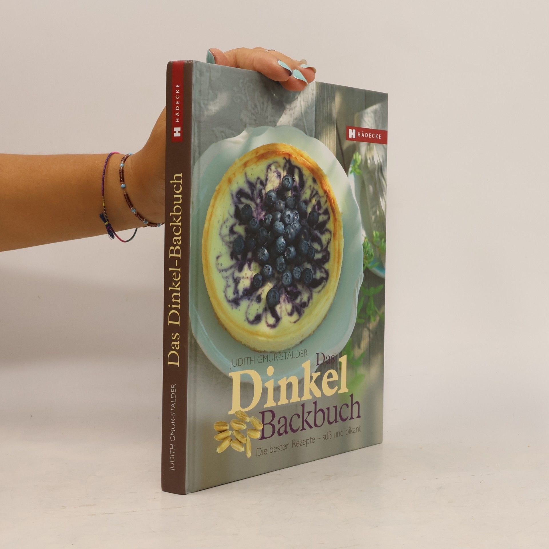 Judith Gmür-Stalder Das Dinkel-Backbuch
