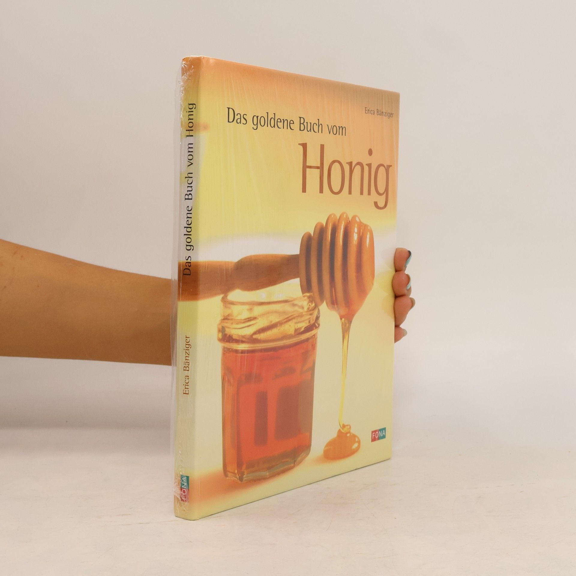 Erica Bänziger Das goldene Buch vom Honig