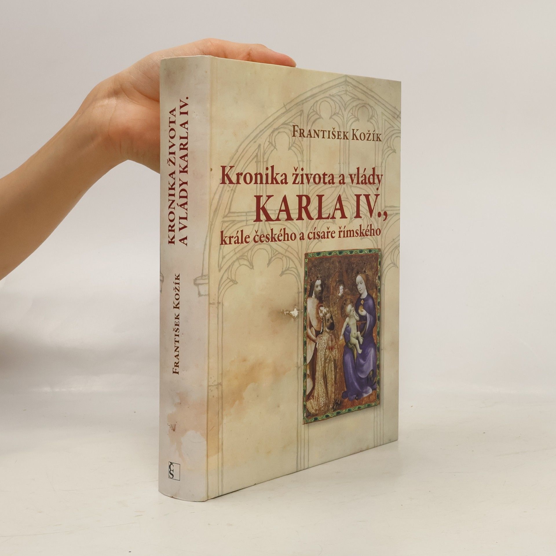 František Kožík Kronika života a vlády Karla IV., krále českého a císaře římského