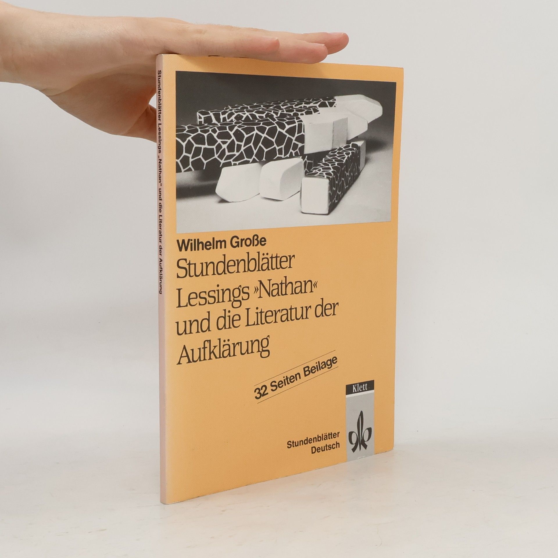 Wilhelm Große Stundenblätter Lessings "Nathan" und die Literatur der Aufklärung