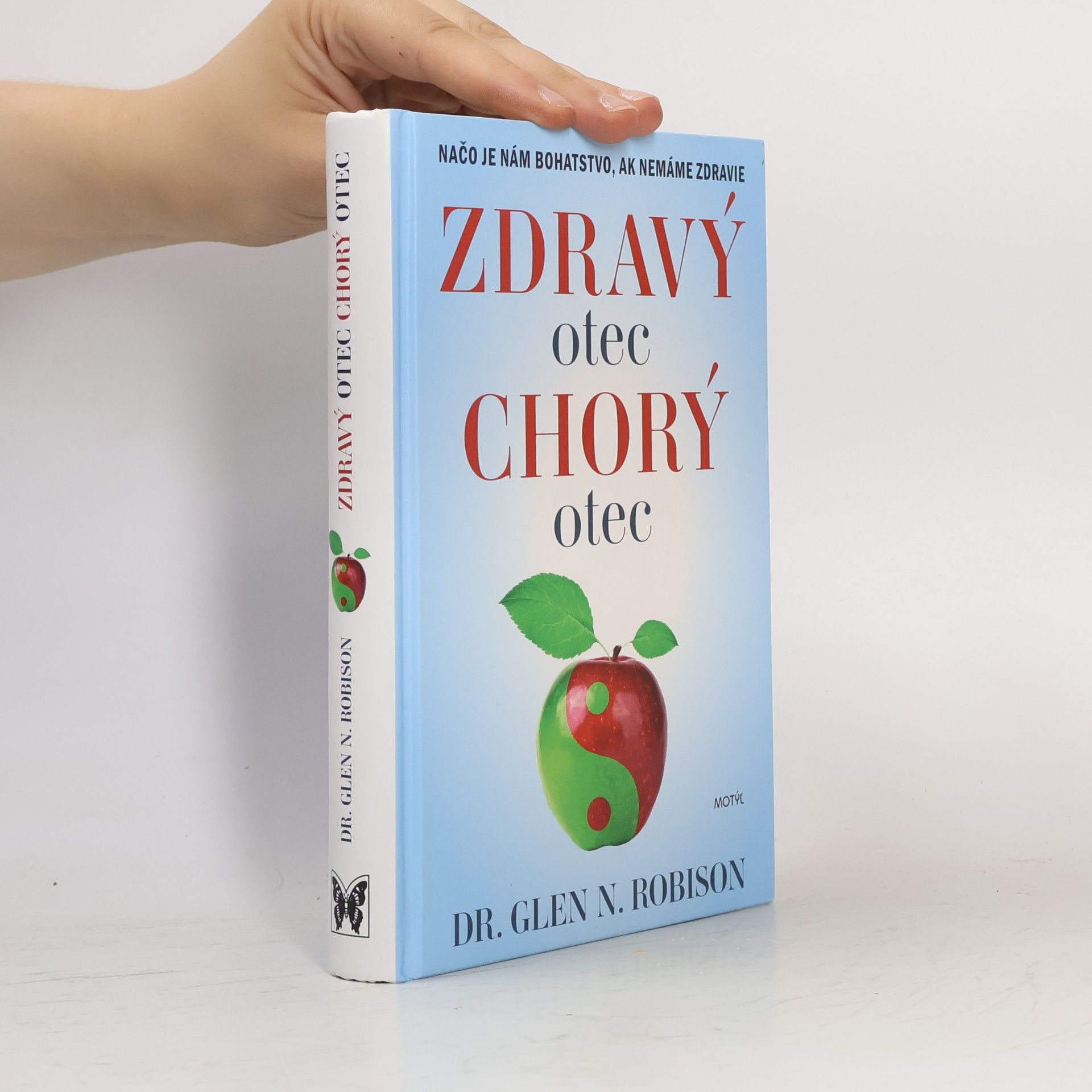 Dr. Glen Robison Zdravý otec Chorý otec