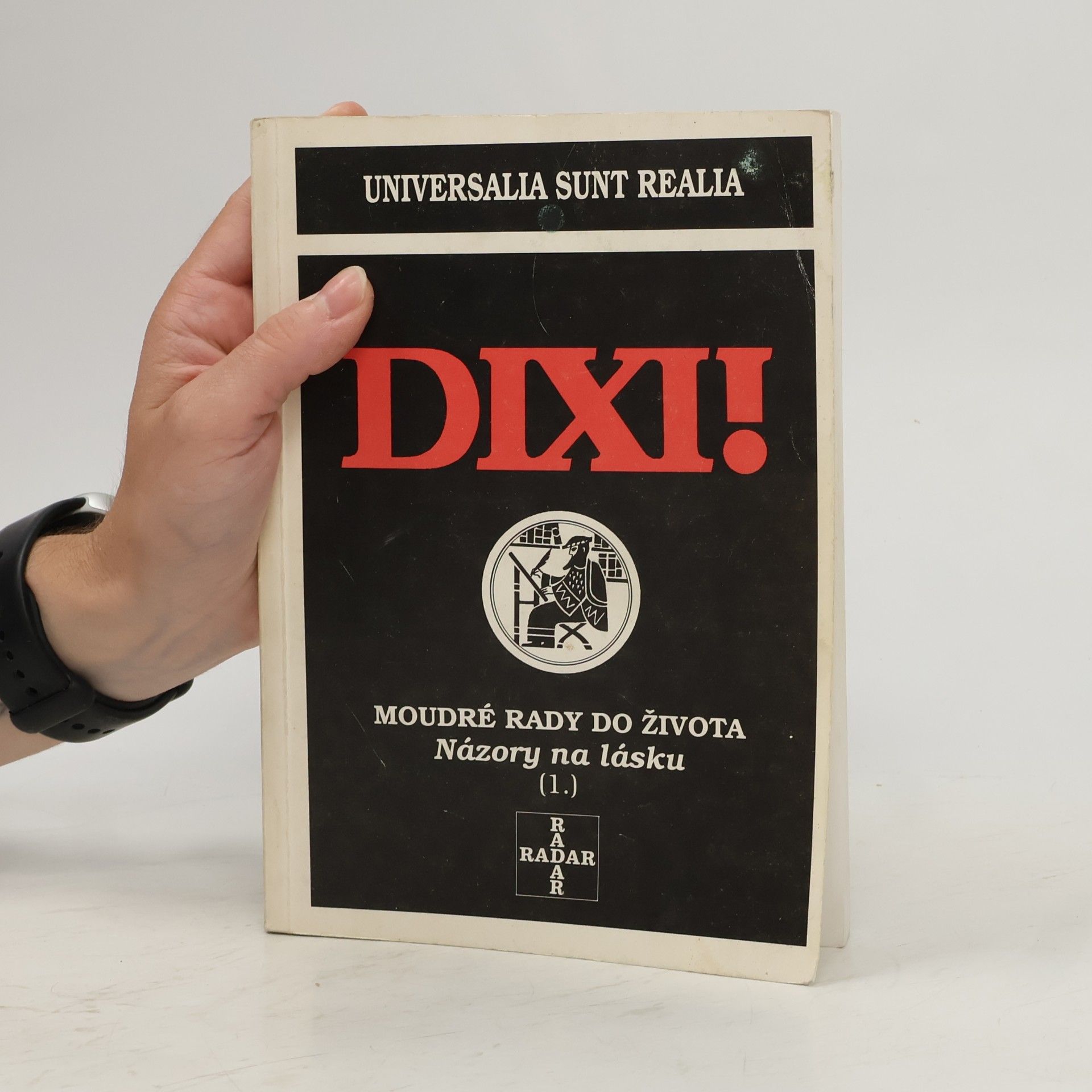 Ivo Laval Dixi! Moudré rady do života. Názory na lásku, svazek 1.