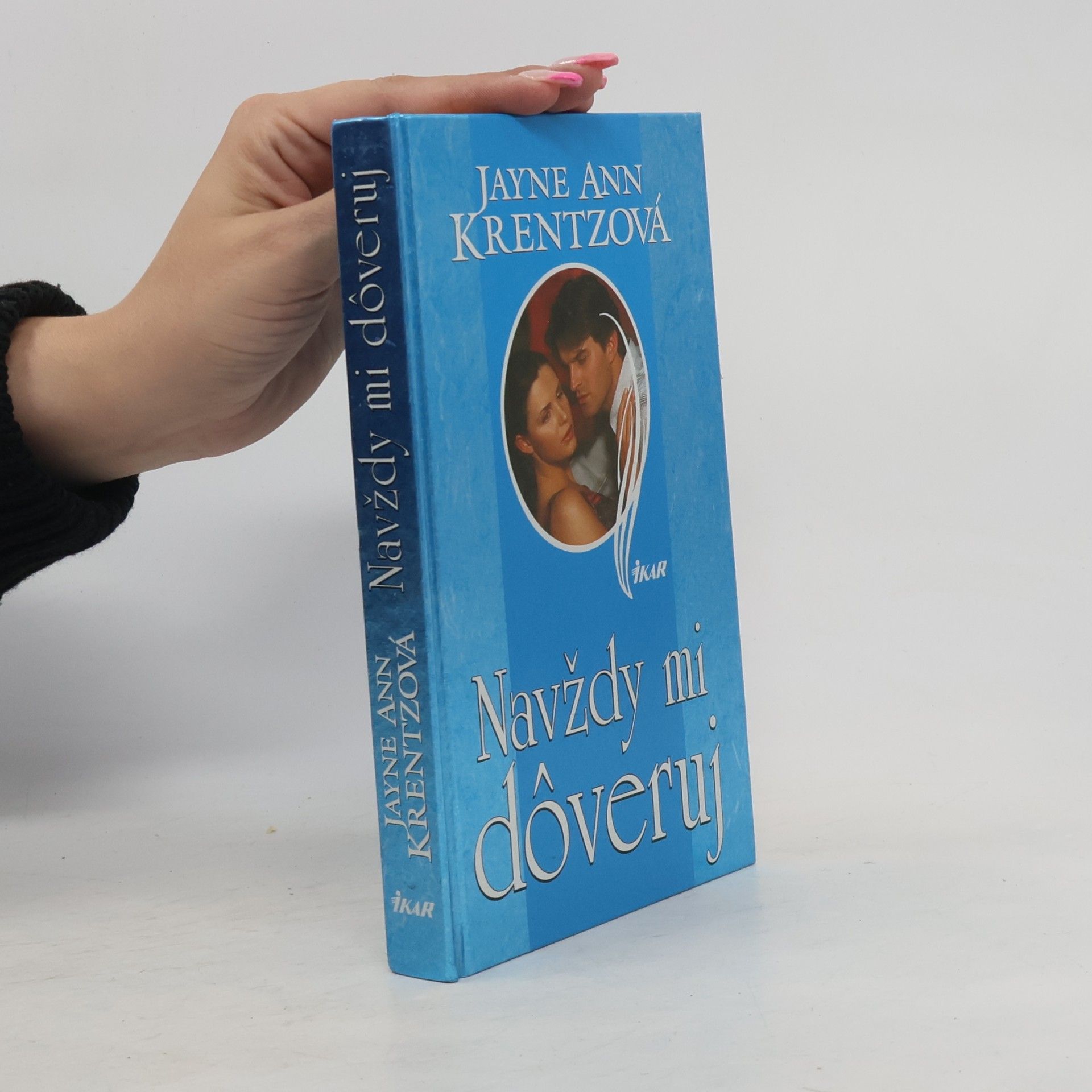 Jayne Ann Krentz Navždy mi dôveruj
