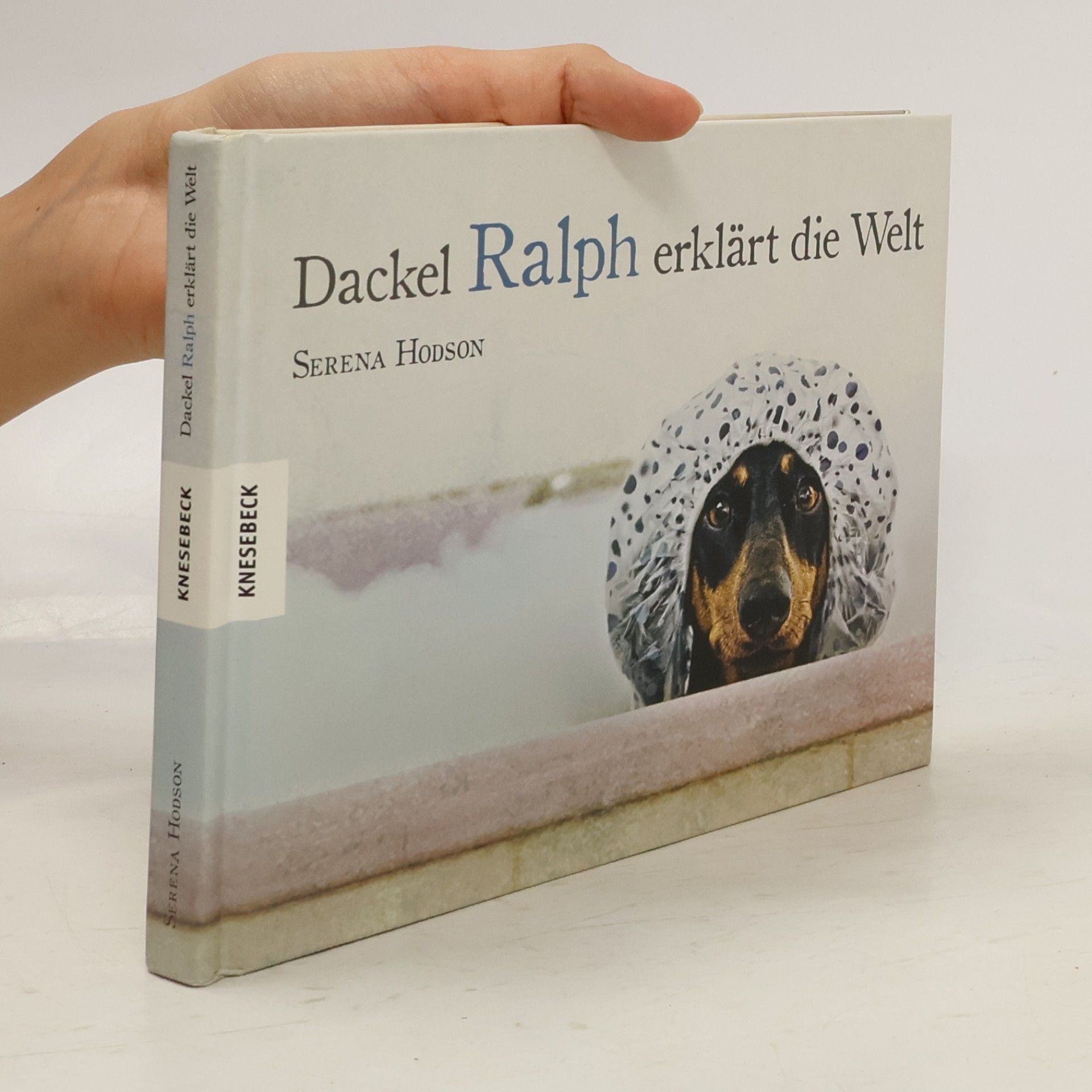 Serena Hodson Dackel Ralph erklärt die Welt