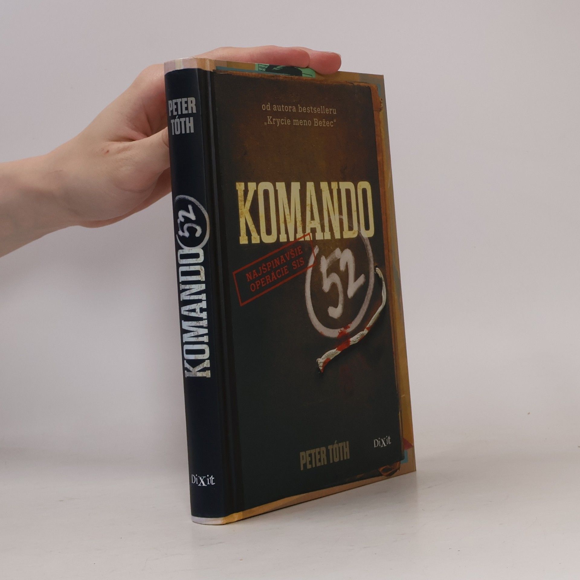 Peter Tóth Komando 52 : najšpinavšie operácie SIS