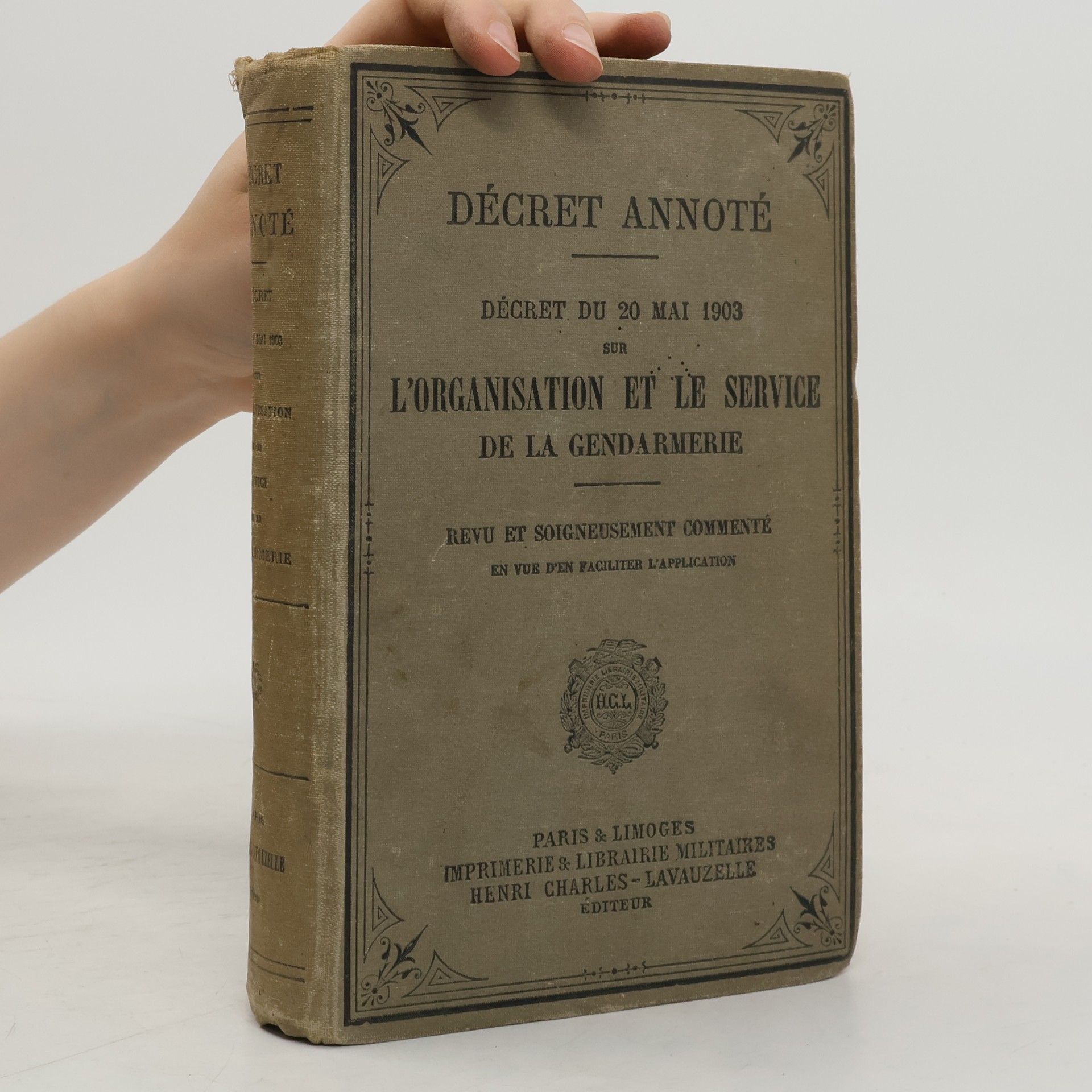 Autores varios Décret annoté: Décret du 20 mai 1903 sur l'organisation et le service de la gendarmerie
