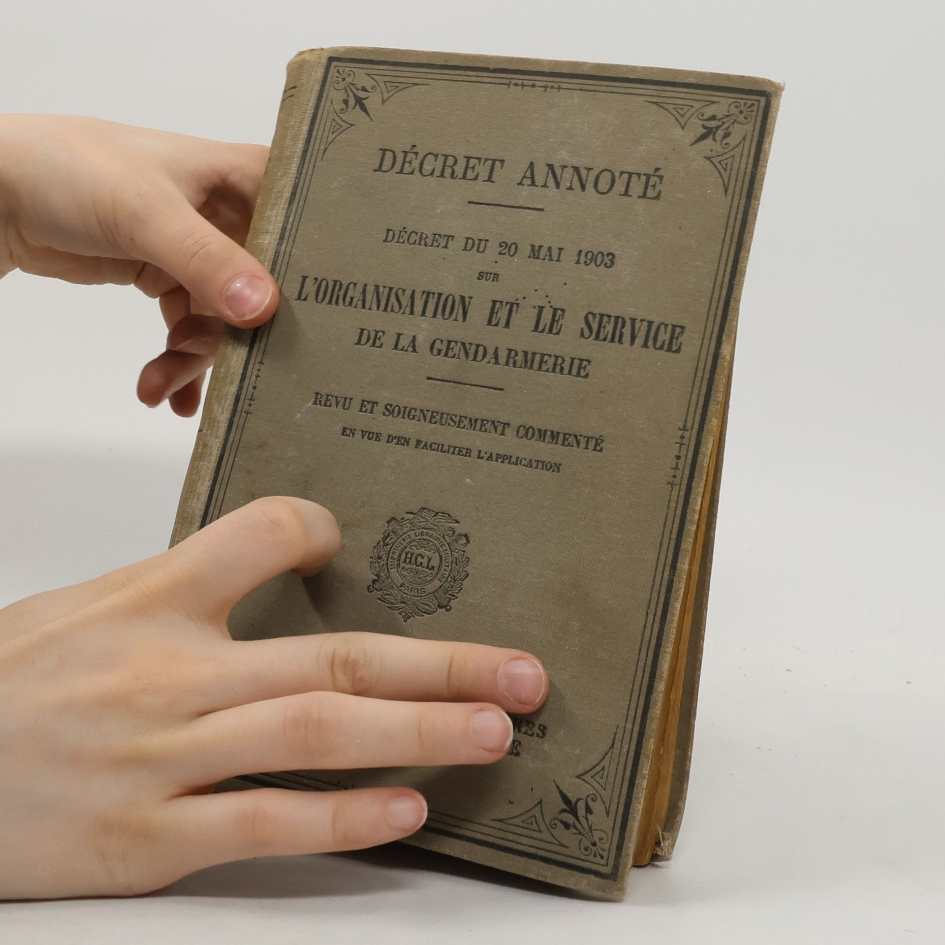 Autores varios Décret annoté: Décret du 20 mai 1903 sur l'organisation et le service de la gendarmerie
