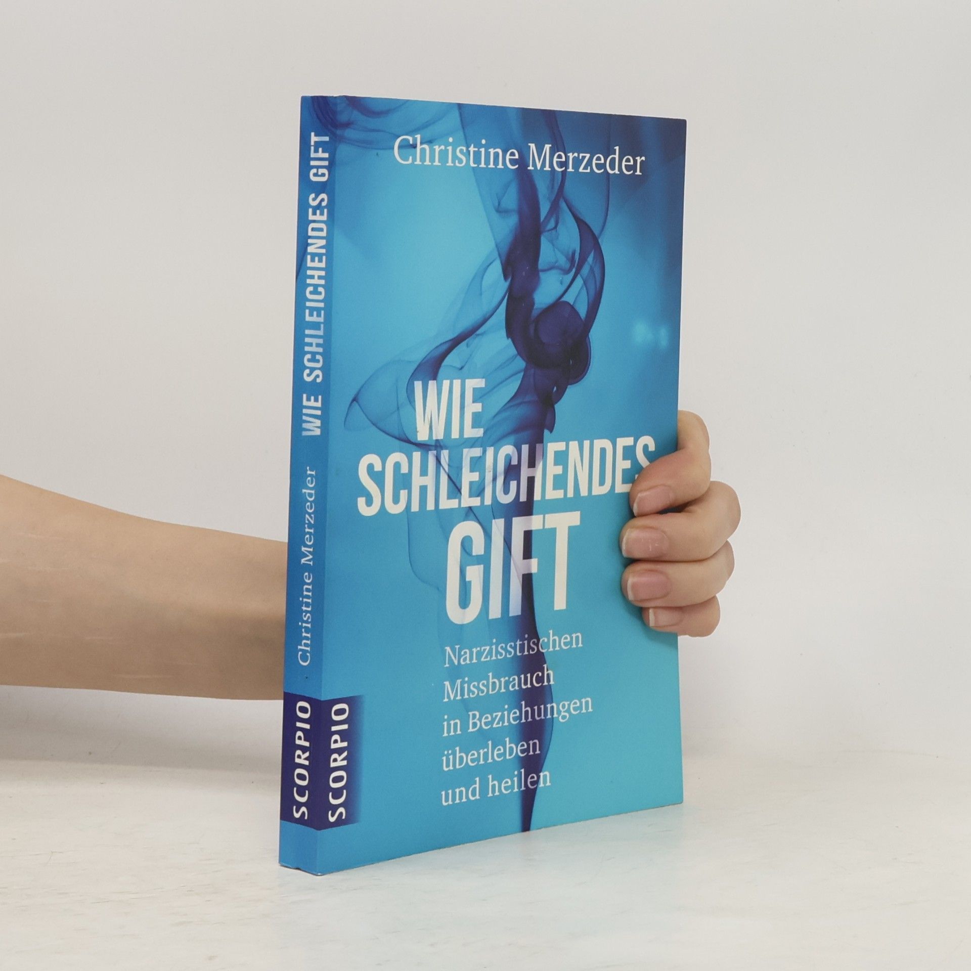 Christine Merzeder Wie schleichendes Gift