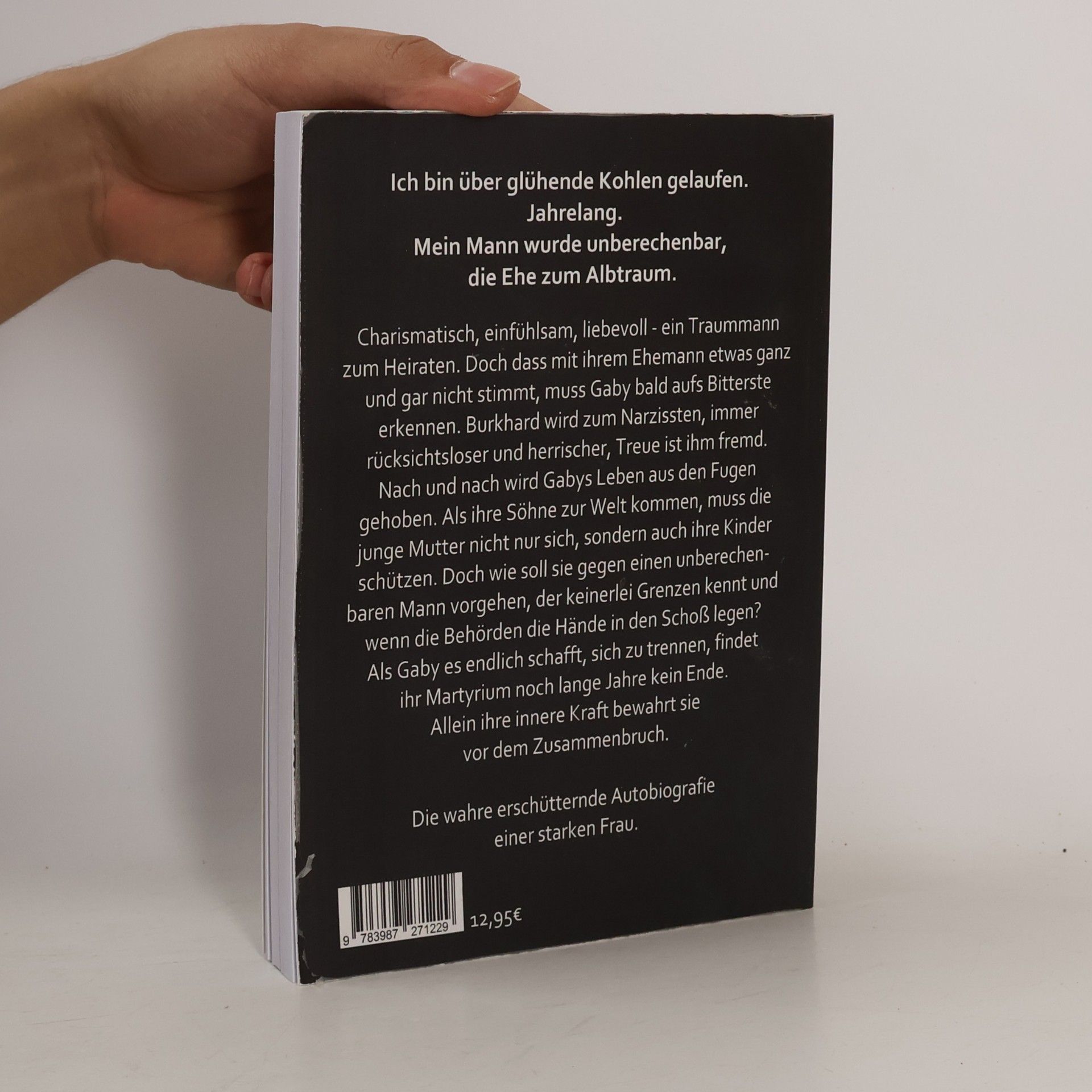 Gaby Mayer Wie auf glühenden Kohlen - Wenn die Ehe zum Albtraum wird - Erschütternde Autobiografie - Erinnerungen